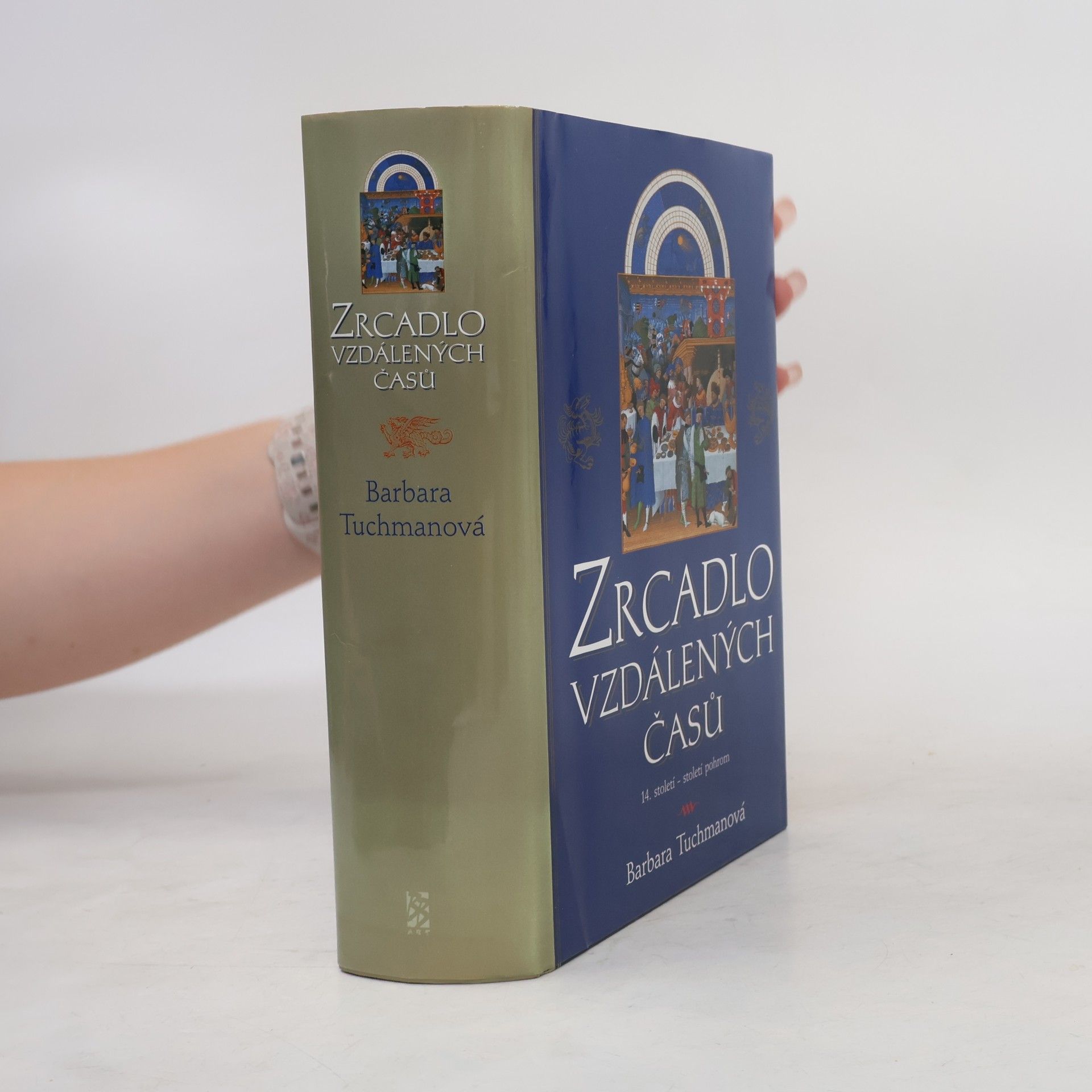 Barbara Tuchman Zrcadlo vzdálených časů. 14. století - století pohrom