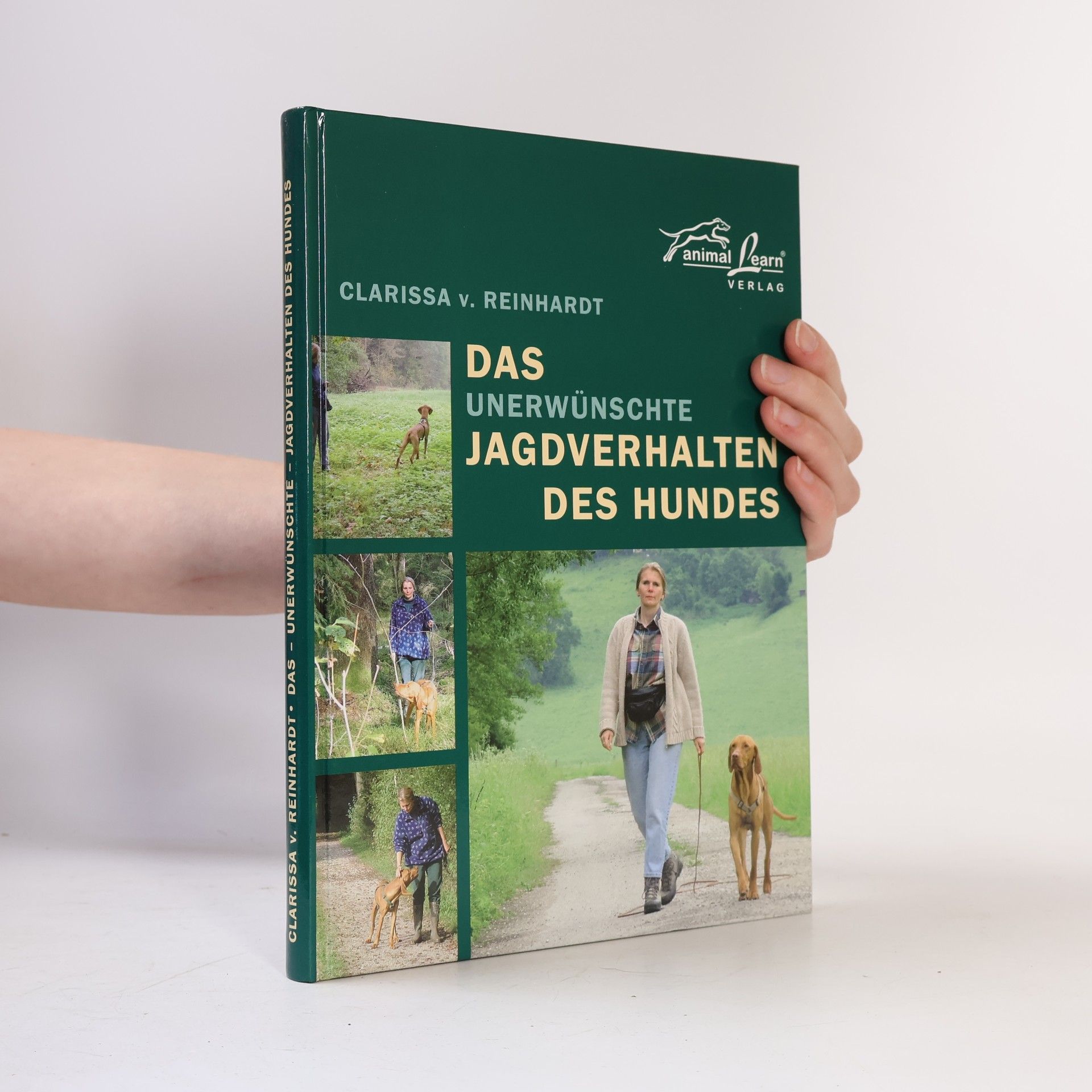 Clarissa Reinhardt Das Unerwünchte jagderhalten des hundes
