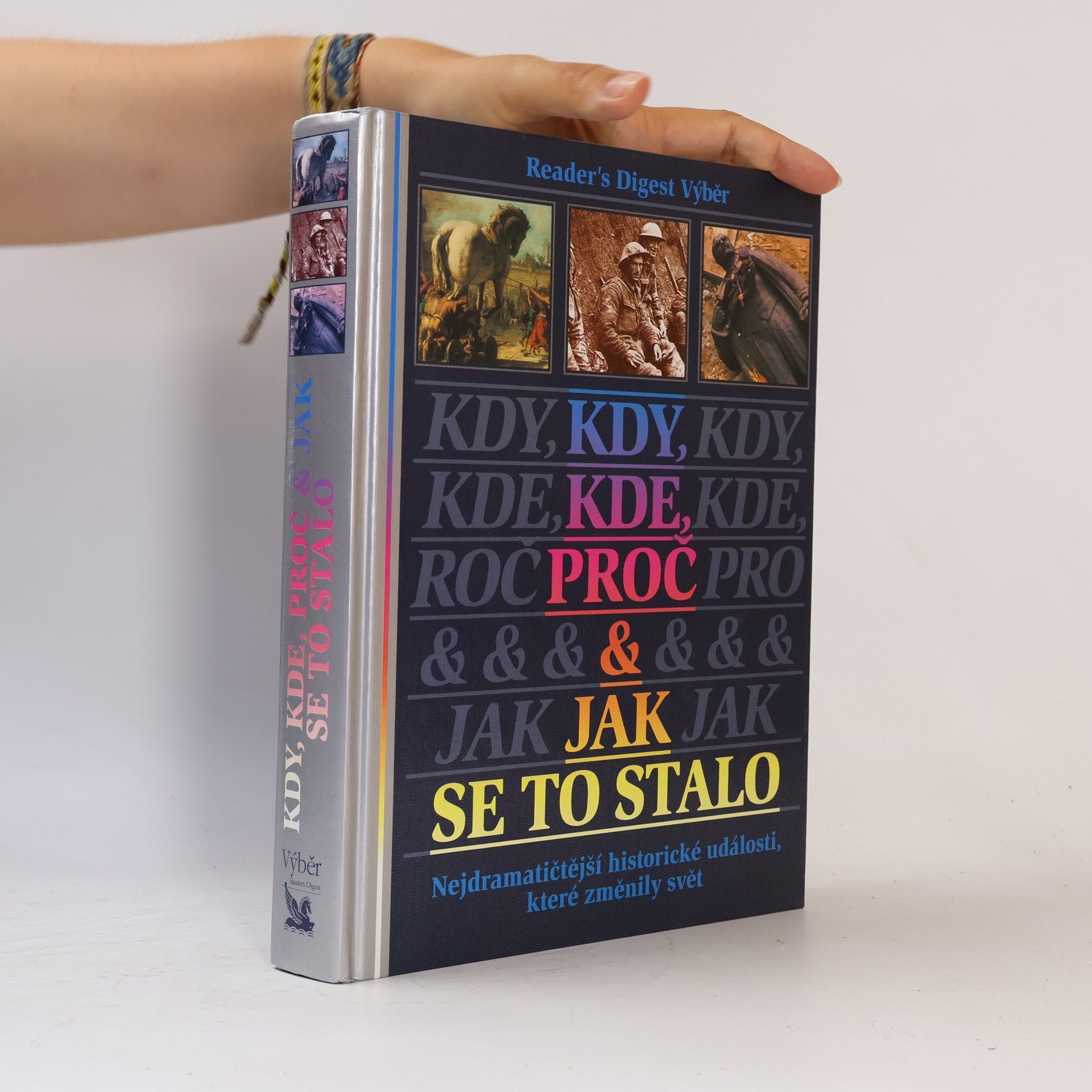 Michael Worth Davison Kdy, kde, proč a jak se to stalo. Nejdramatičtější historické události, které změnily svět