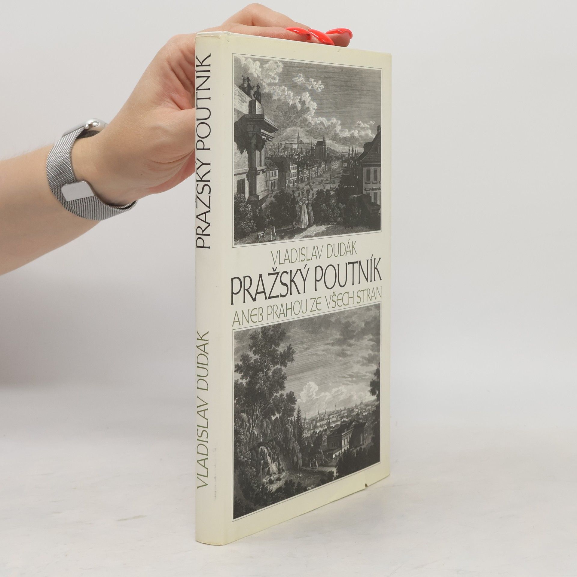 Vladislav Dudák Pražský poutník, aneb, Prahou ze všech stran