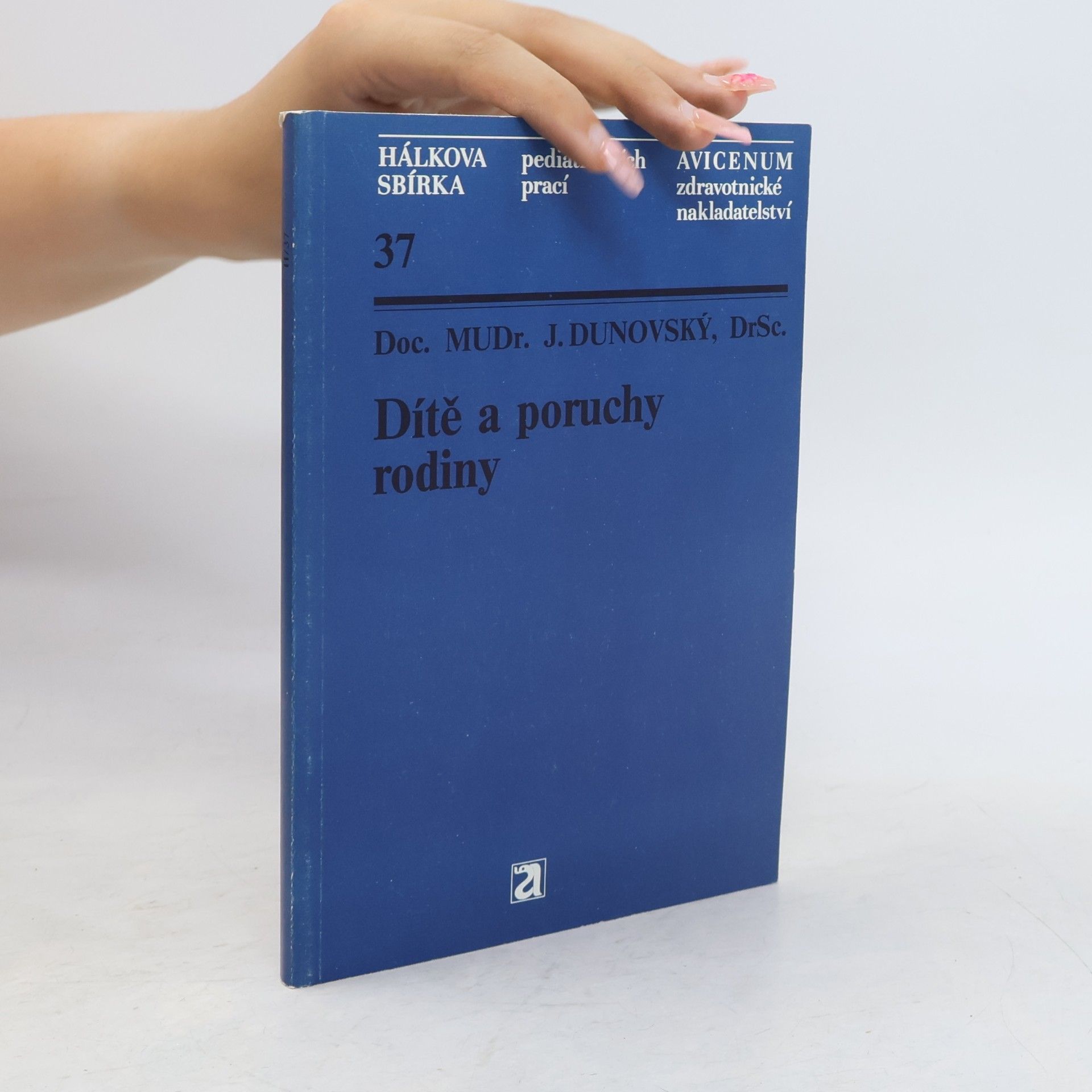 Jiří Dunovský Dítě a poruchy rodiny