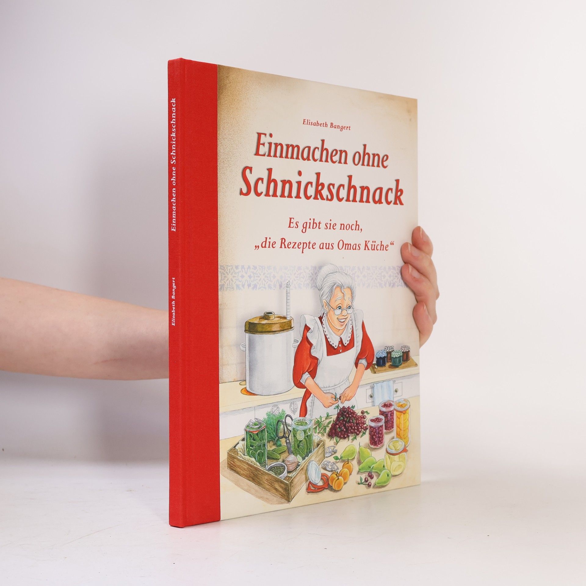 Elisabeth Bangert Einmachen ohne Schnickschnack