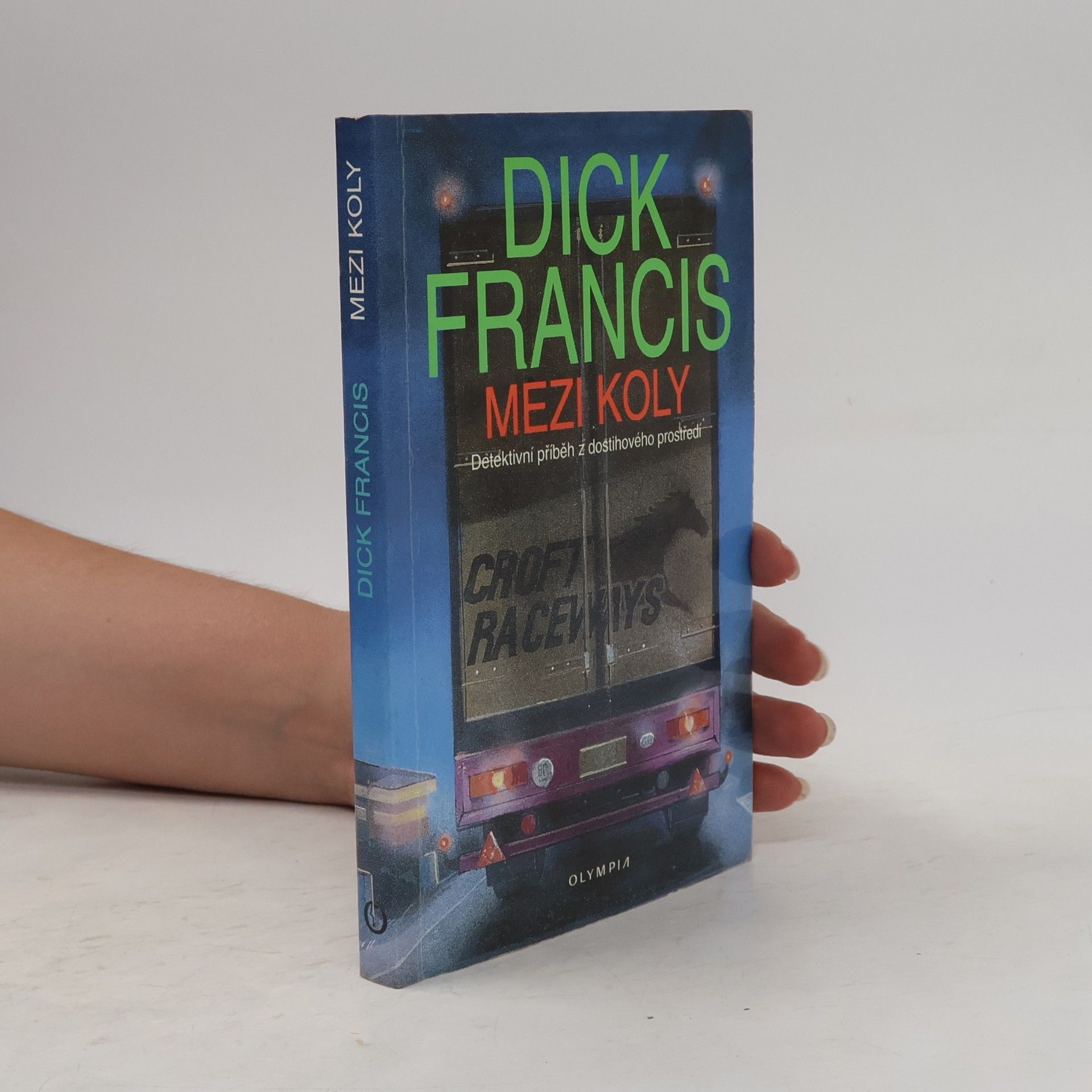 Dick Francis Mezi koly. Detektivní příběh z dostihového prostředí
