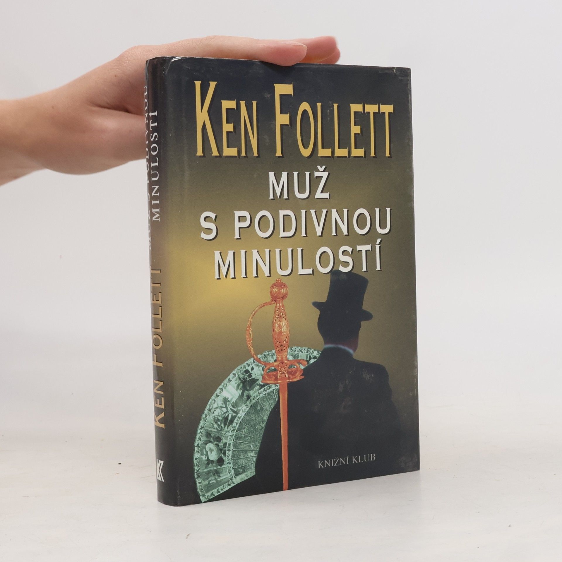 Ken Follett Muž s podivnou minulostí