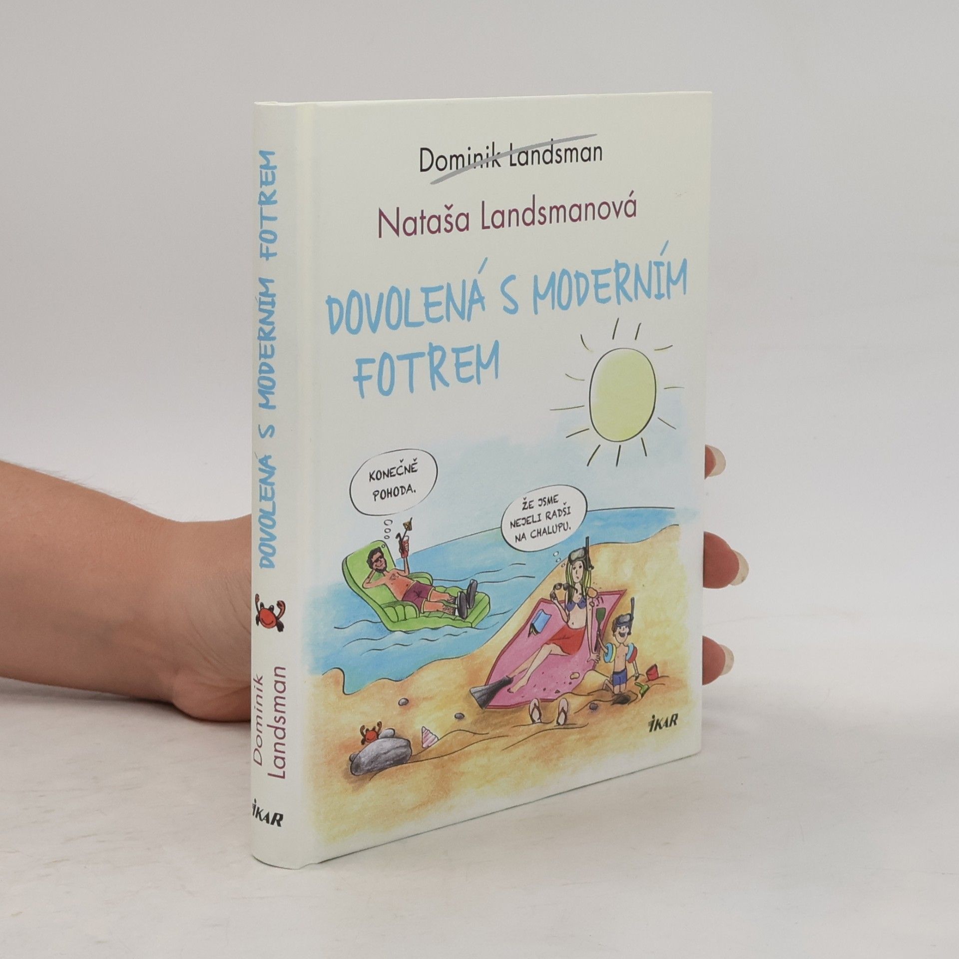 Dovolená s moderním fotrem