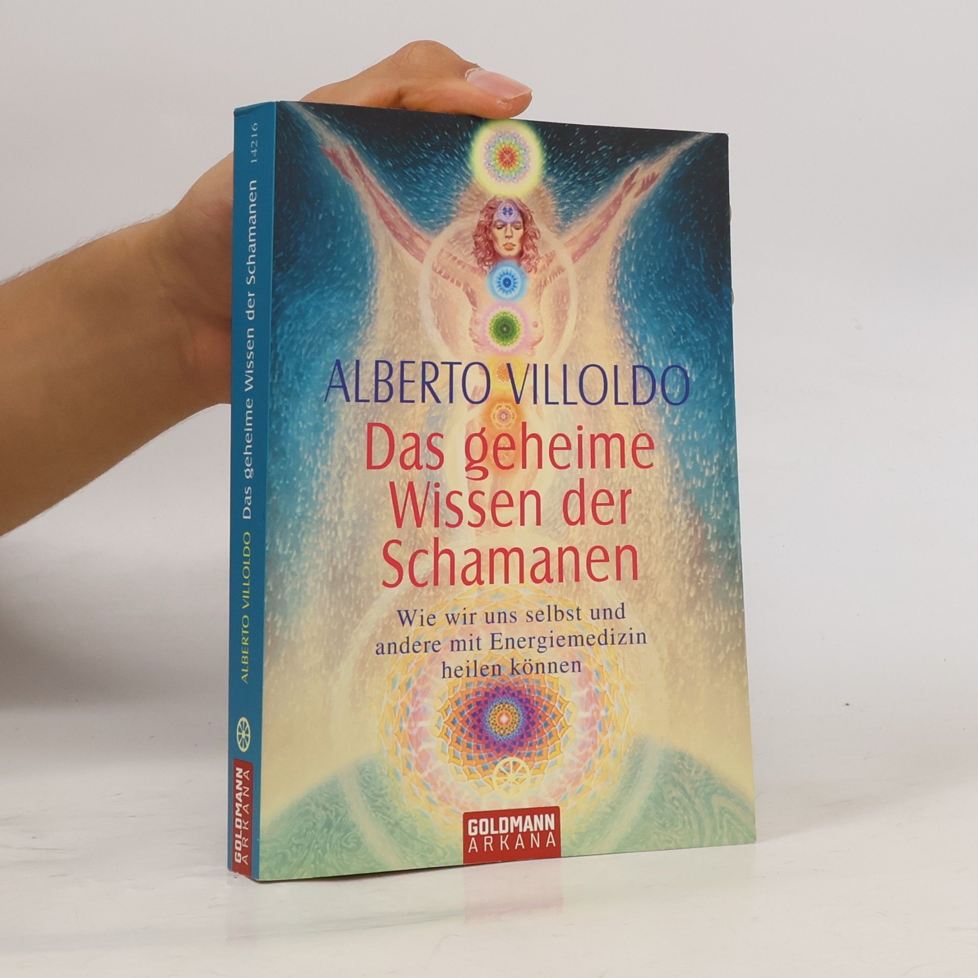 Alberto Villoldo Das geheime Wissen der Schamanen