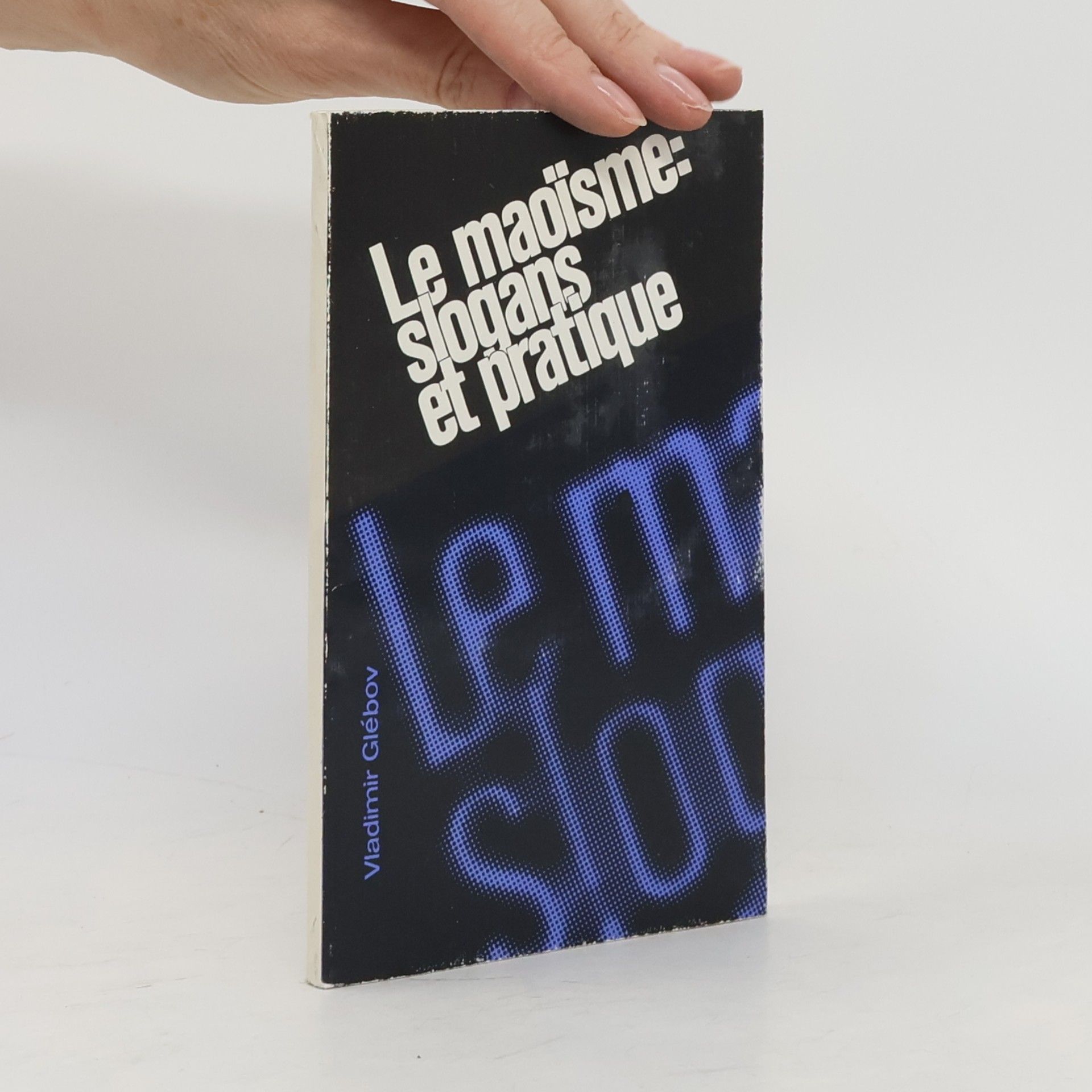 Vladimir Glebov Le maoïsme: slogans et pratique