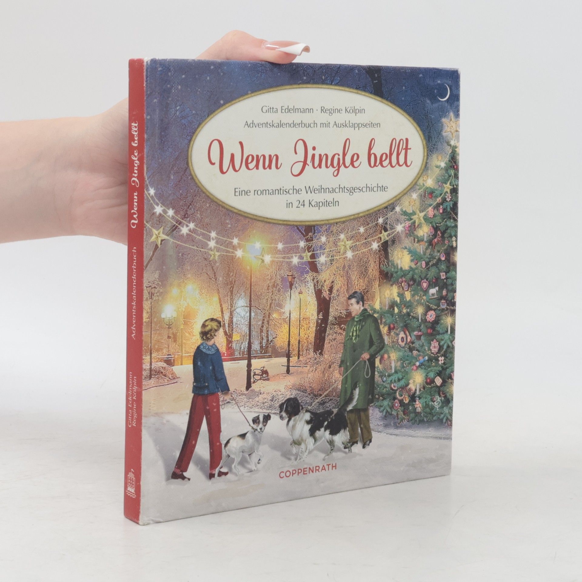 Gitta Edelmann Wenn Jingle bellt. Eine romantische Weihnachtsgeschichte in 24 Kapiteln Adventskalenderbuch mit Ausklappseiten