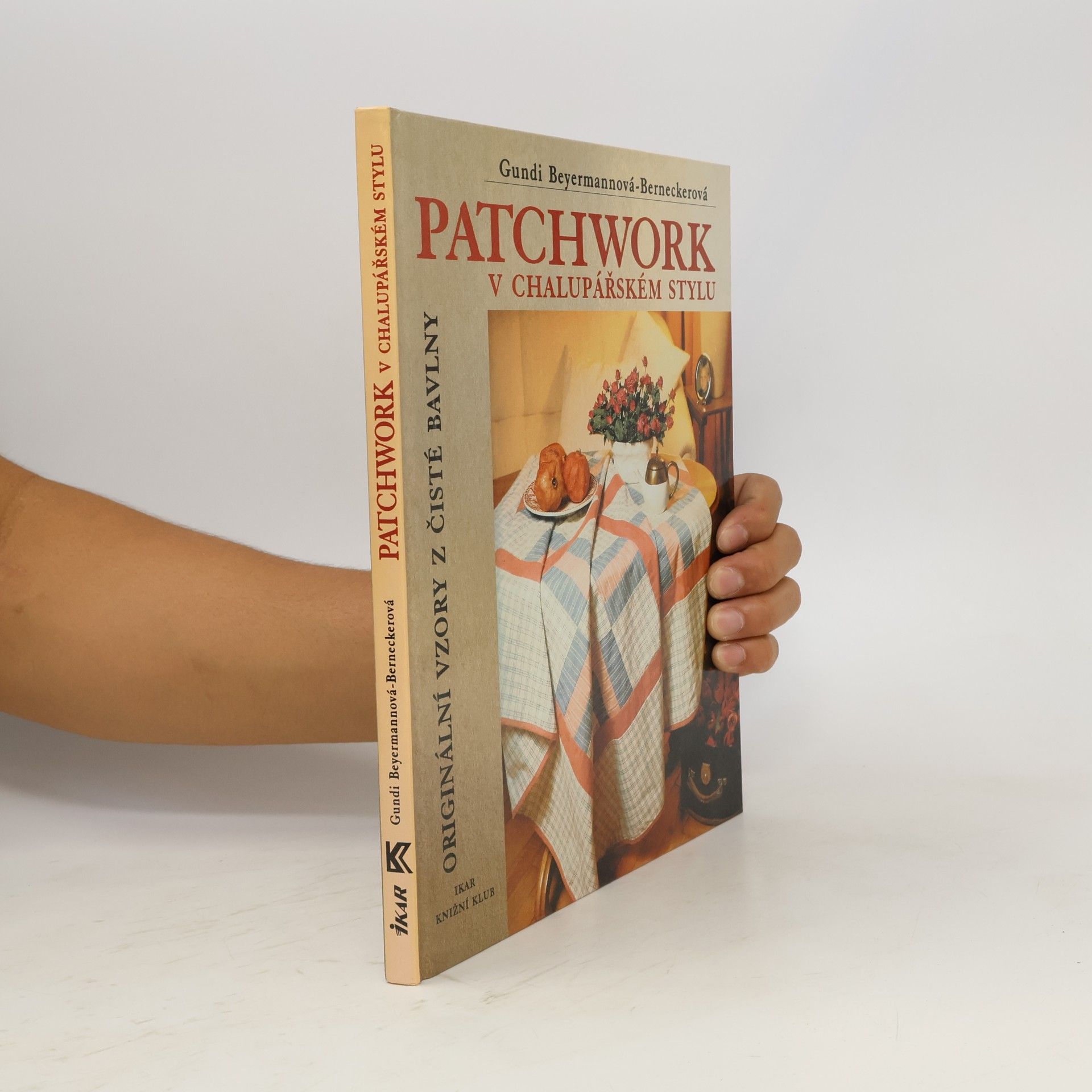 Gundi Beyermann-Bernecker Patchwork v chalupařském stylu