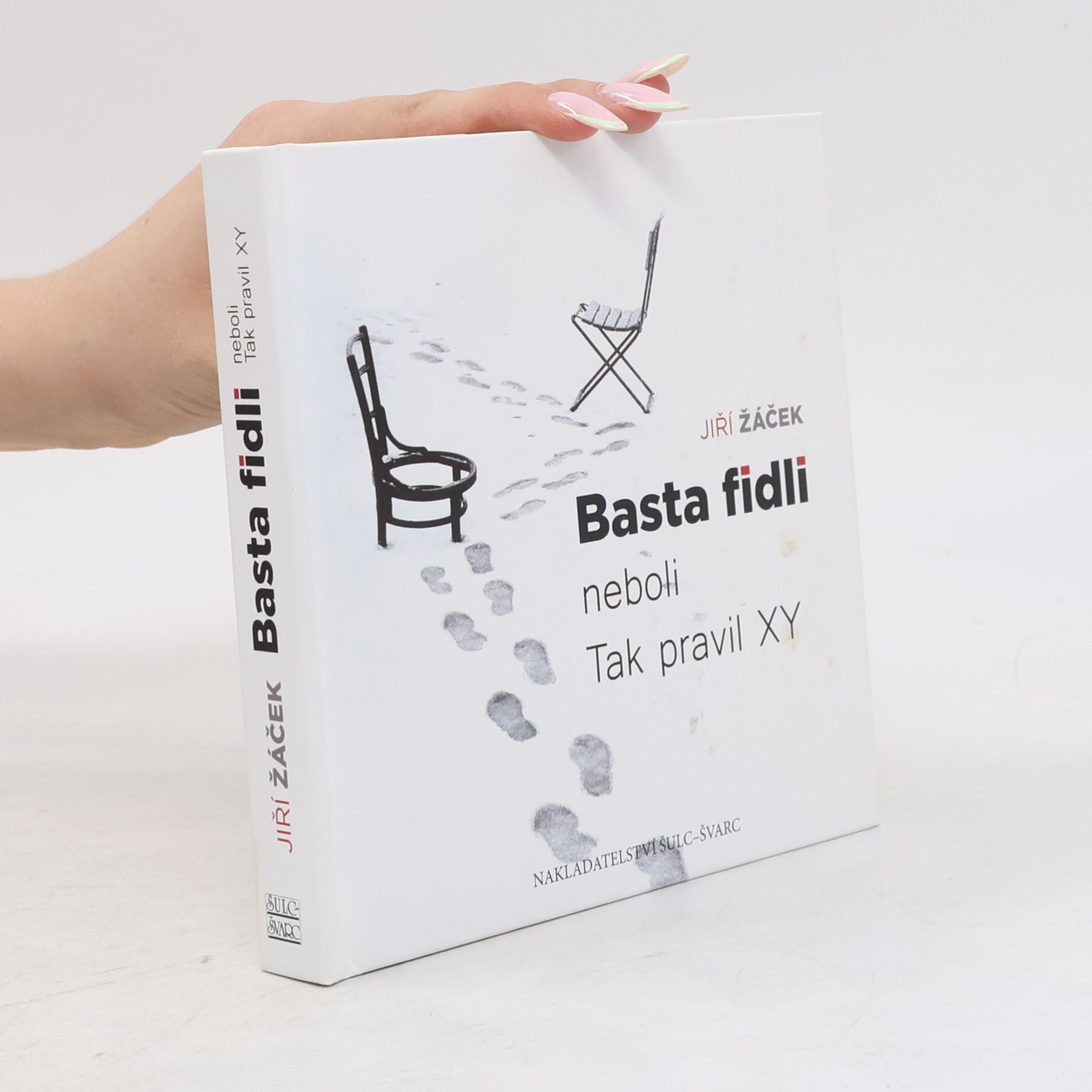 Jiří Žáček Basta fidli neboli Tak pravil XY