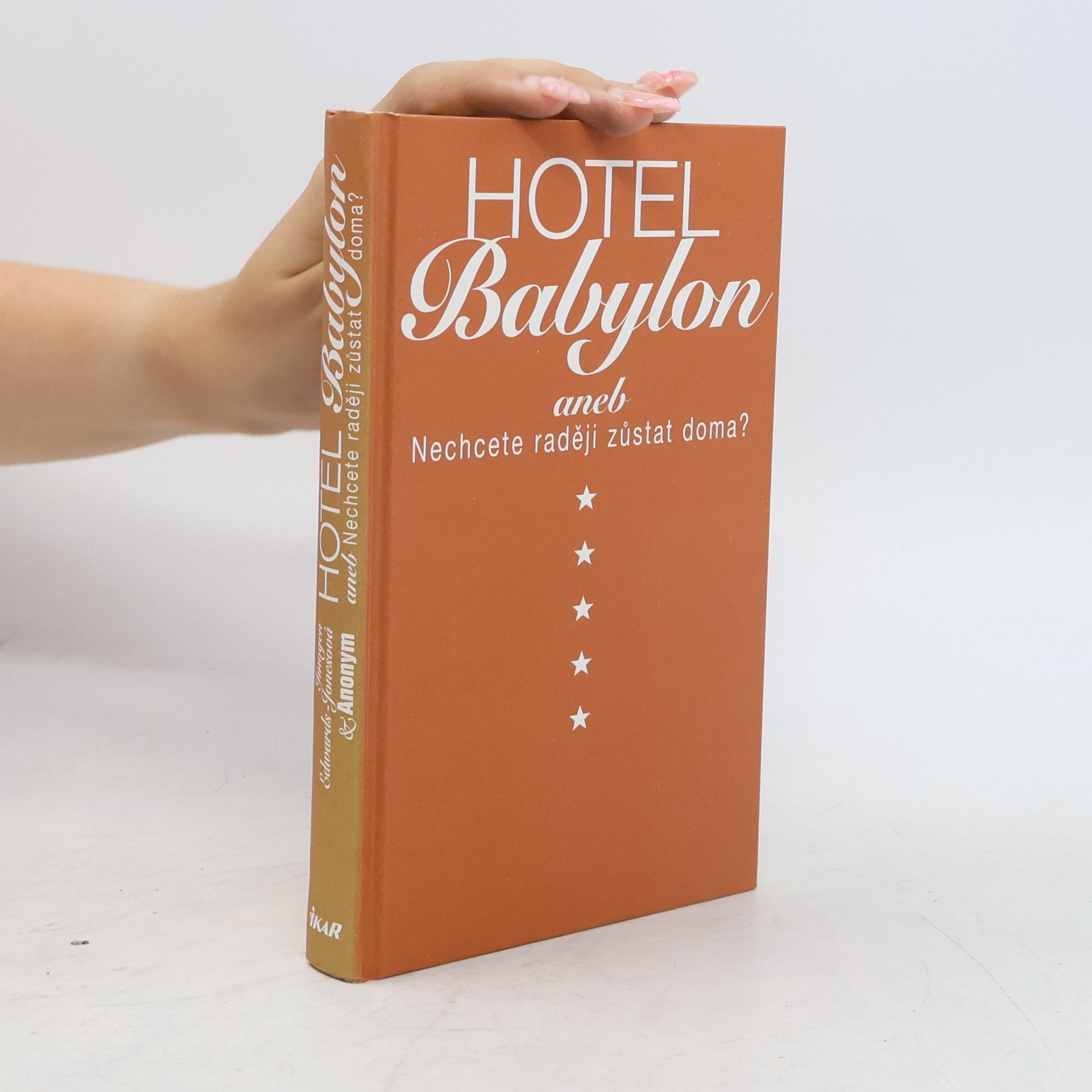 Imogen EdwardsJones Hotel Babylon aneb Nechcete raději zůstat doma?