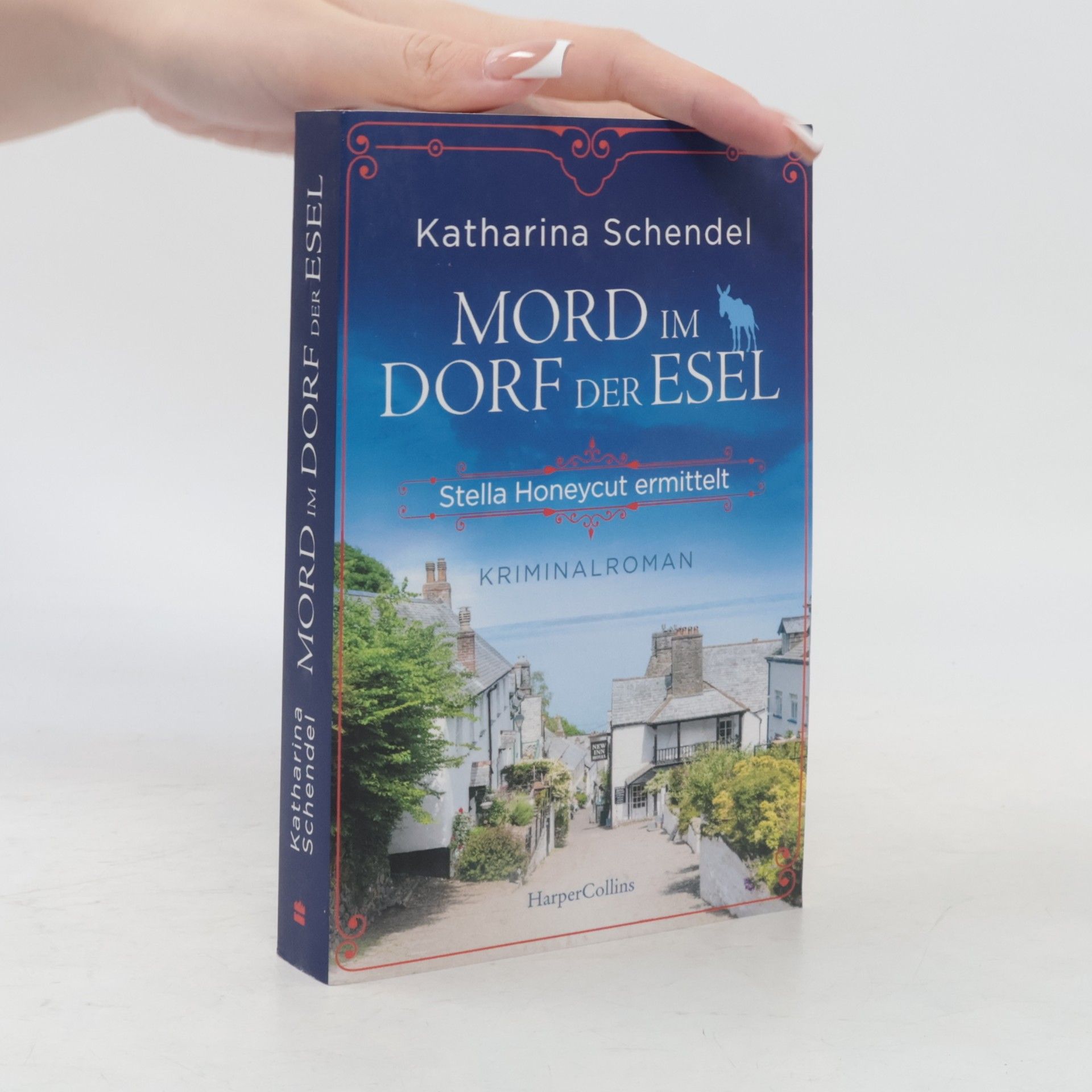 Katharina Schendel Mord im Dorf der Esel. Stella Honeycut ermittelt