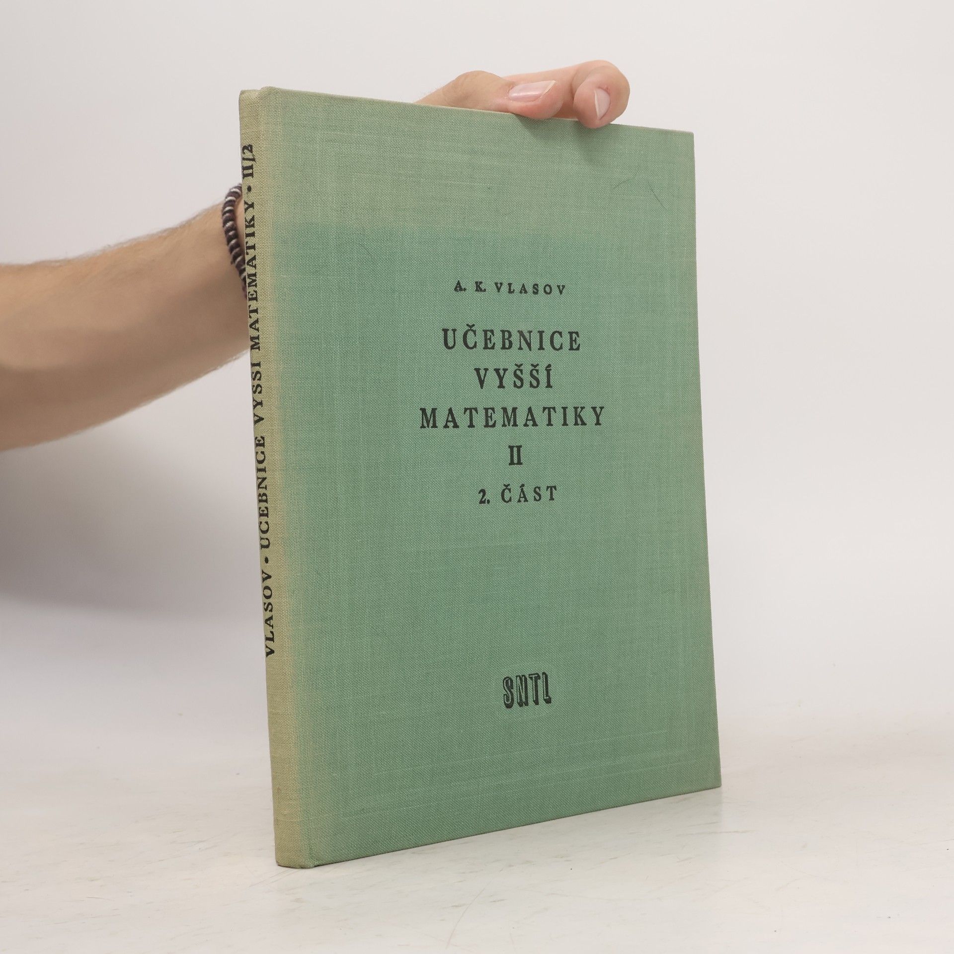Aleksej Konstantinovič Vlasov Učebnice vyšší matematiky II. 2 část
