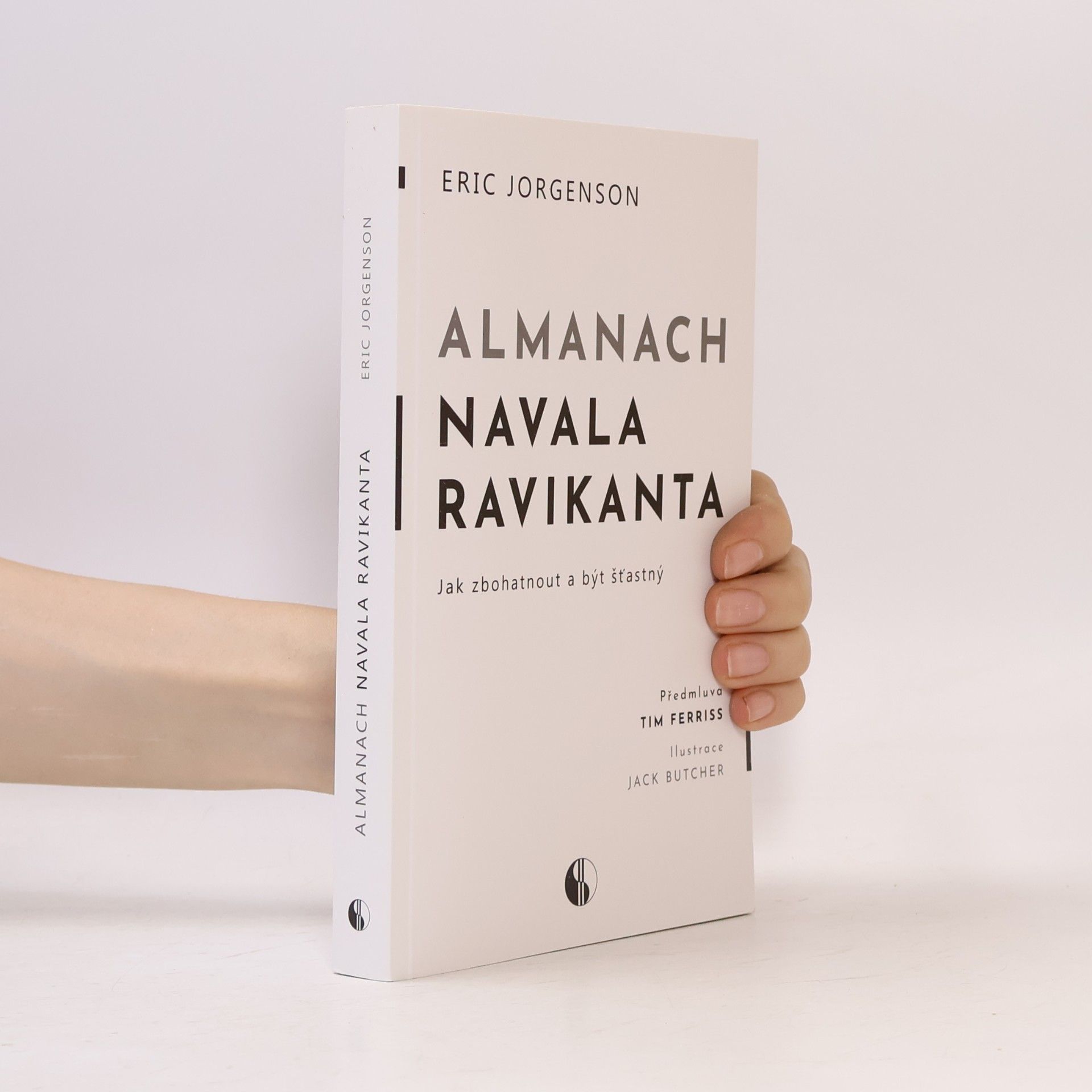 Erik Jorgenson Almanach Navala Ravikanta : jak zbohatnout a být šťastný