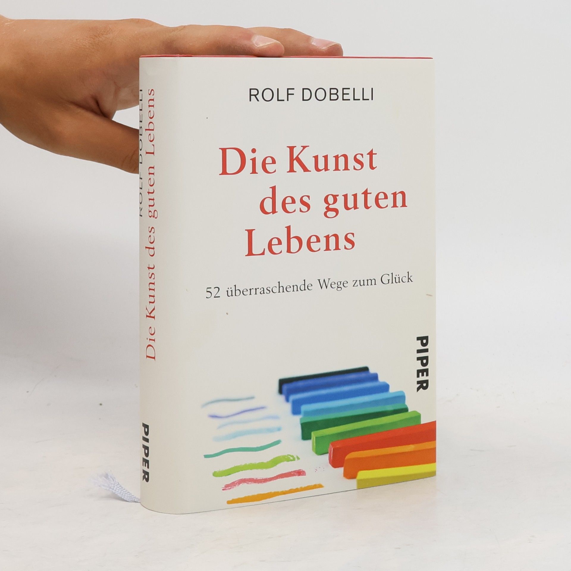 Rolf Dobelli Die Kunst des guten Lebens