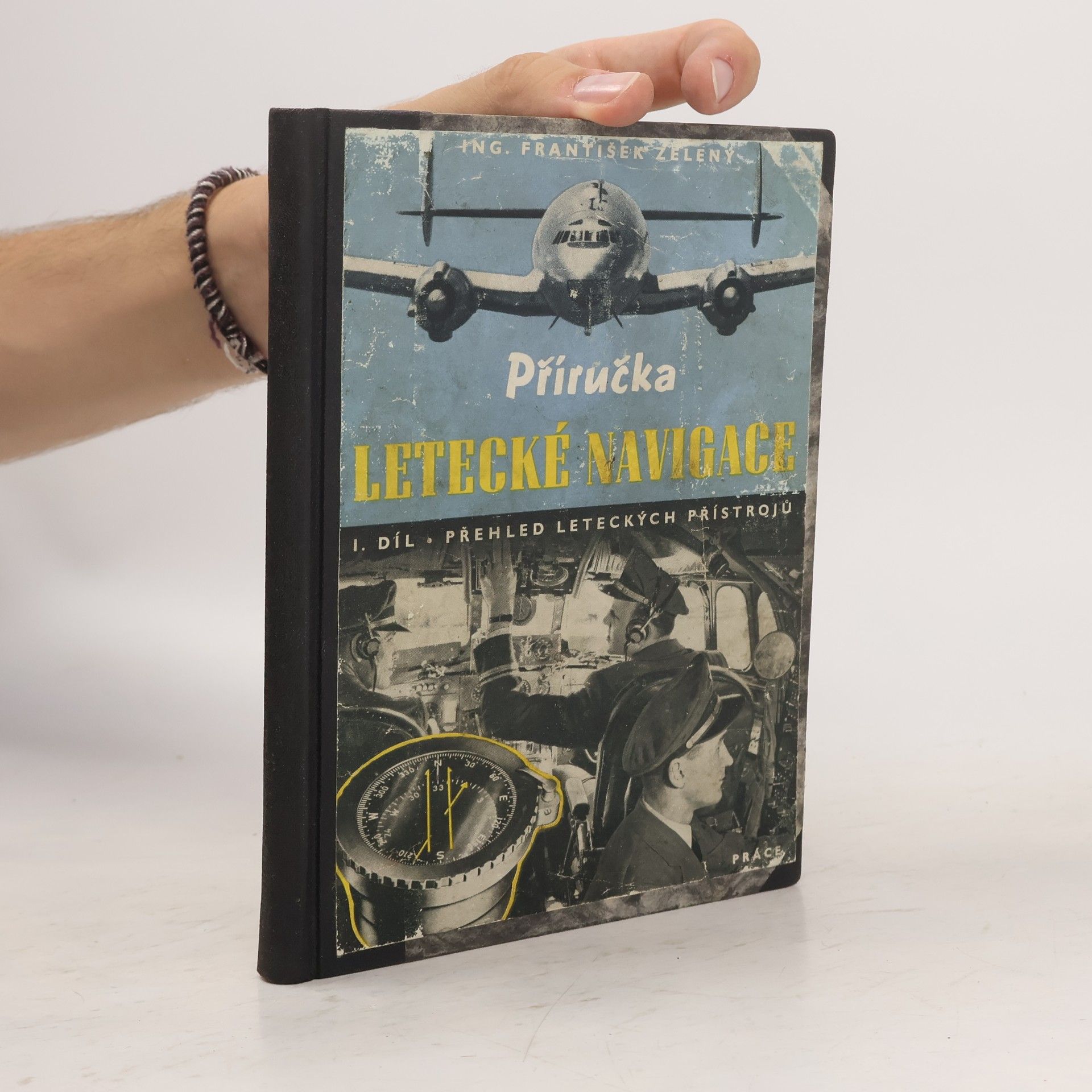 František Zelený Příručka letecké navigace : I. díl, Přehled leteckých přístrojů