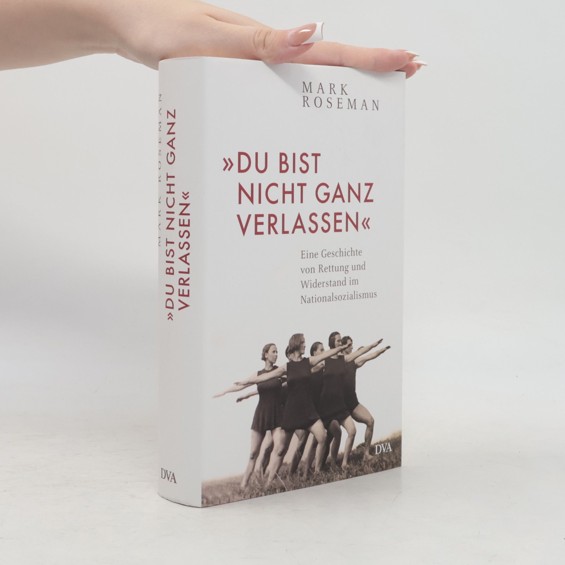 Mark Roseman »Du bist nicht ganz verlassen«
