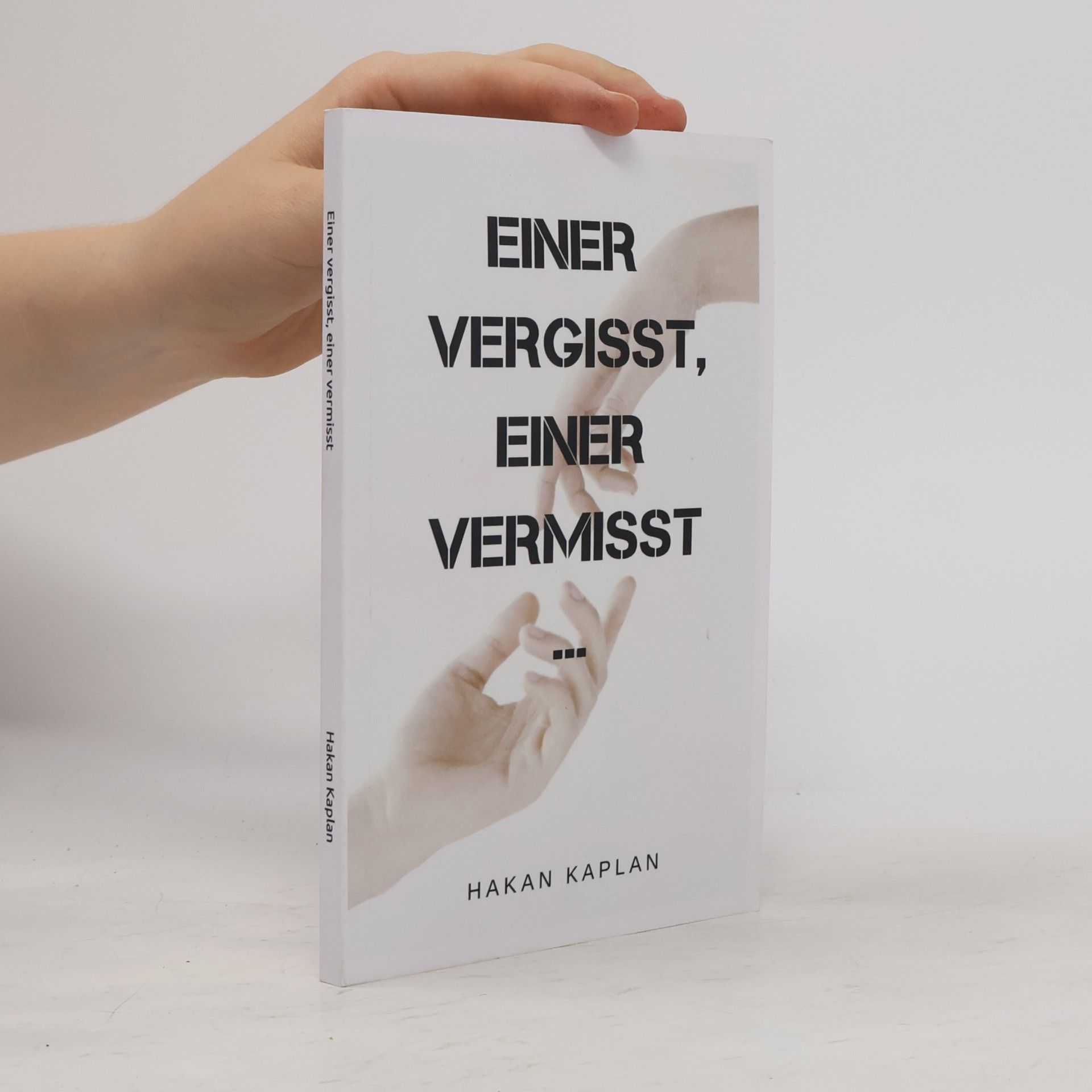 Hakan Kaplan Einer vergisst, einer vermisst