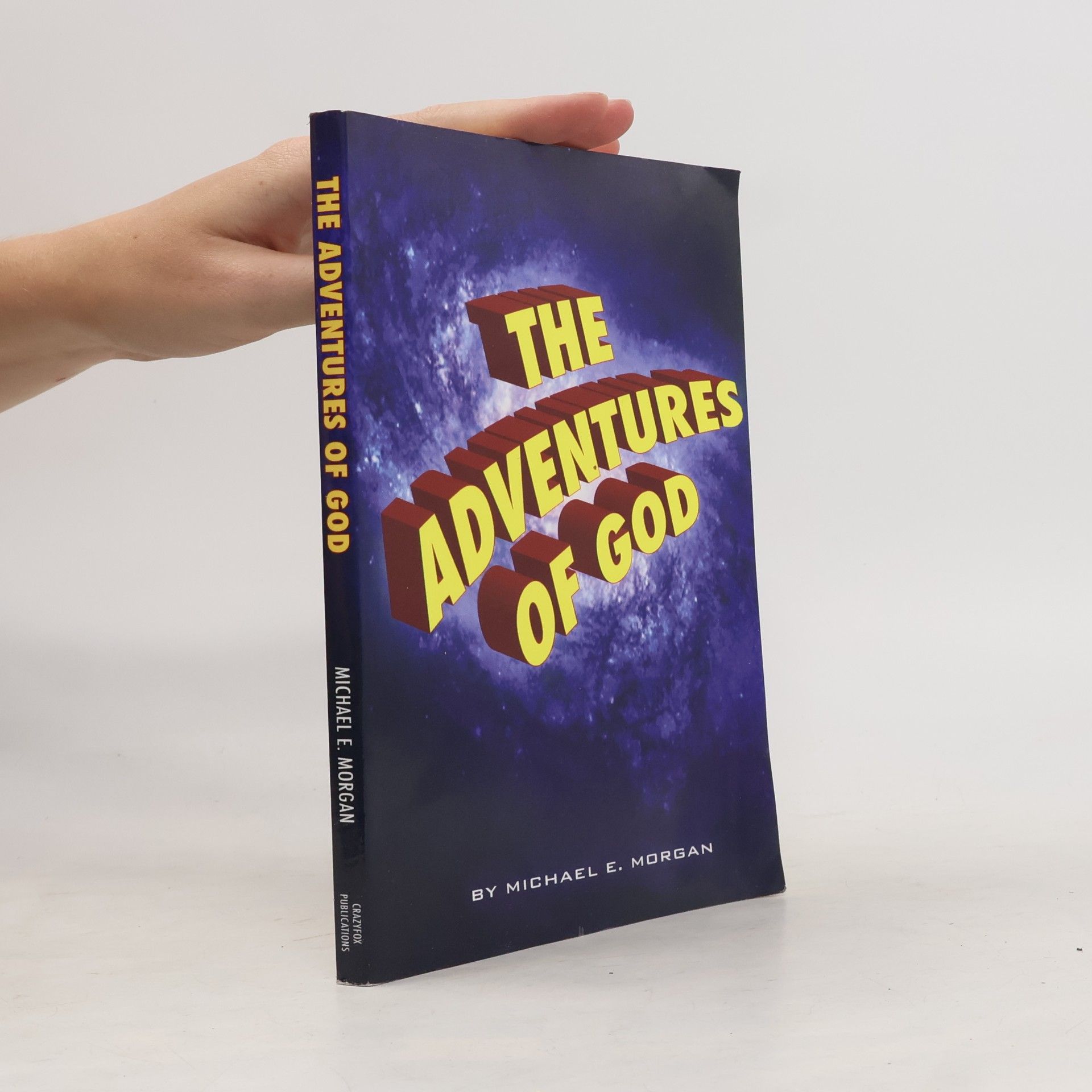 Michael E. Morgan Adventures of God