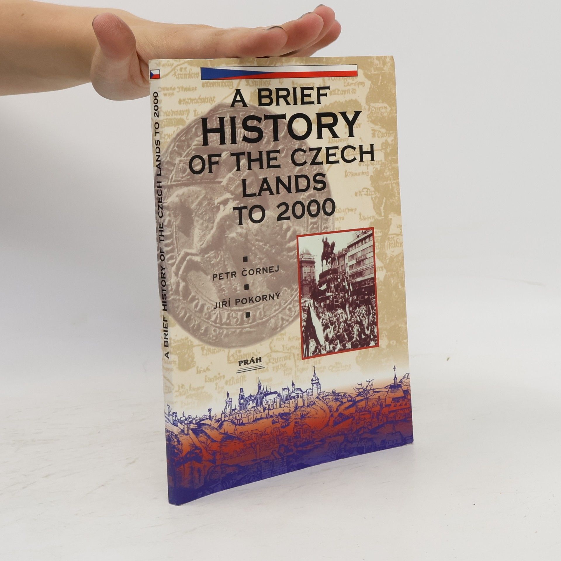 Petr Čornej A brief history of the Czech lands to 2004