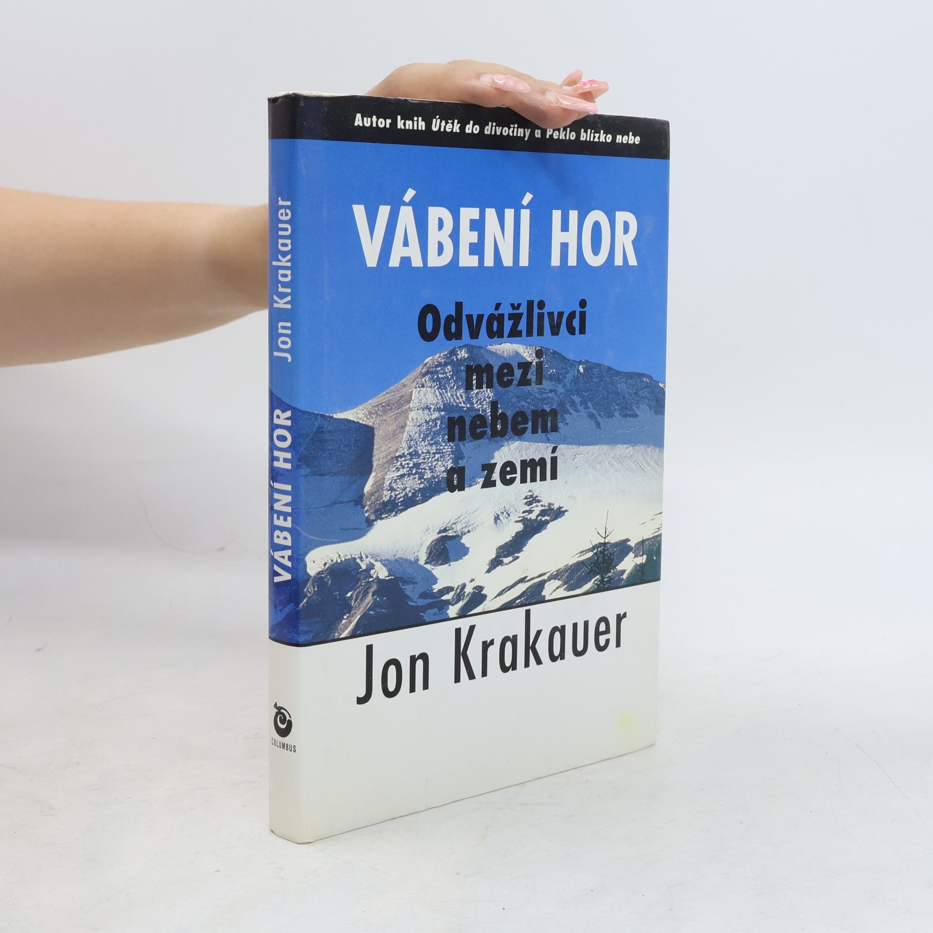 Jon Krakauer Vábení hor. Odvážlivci mezi nebem a zemí