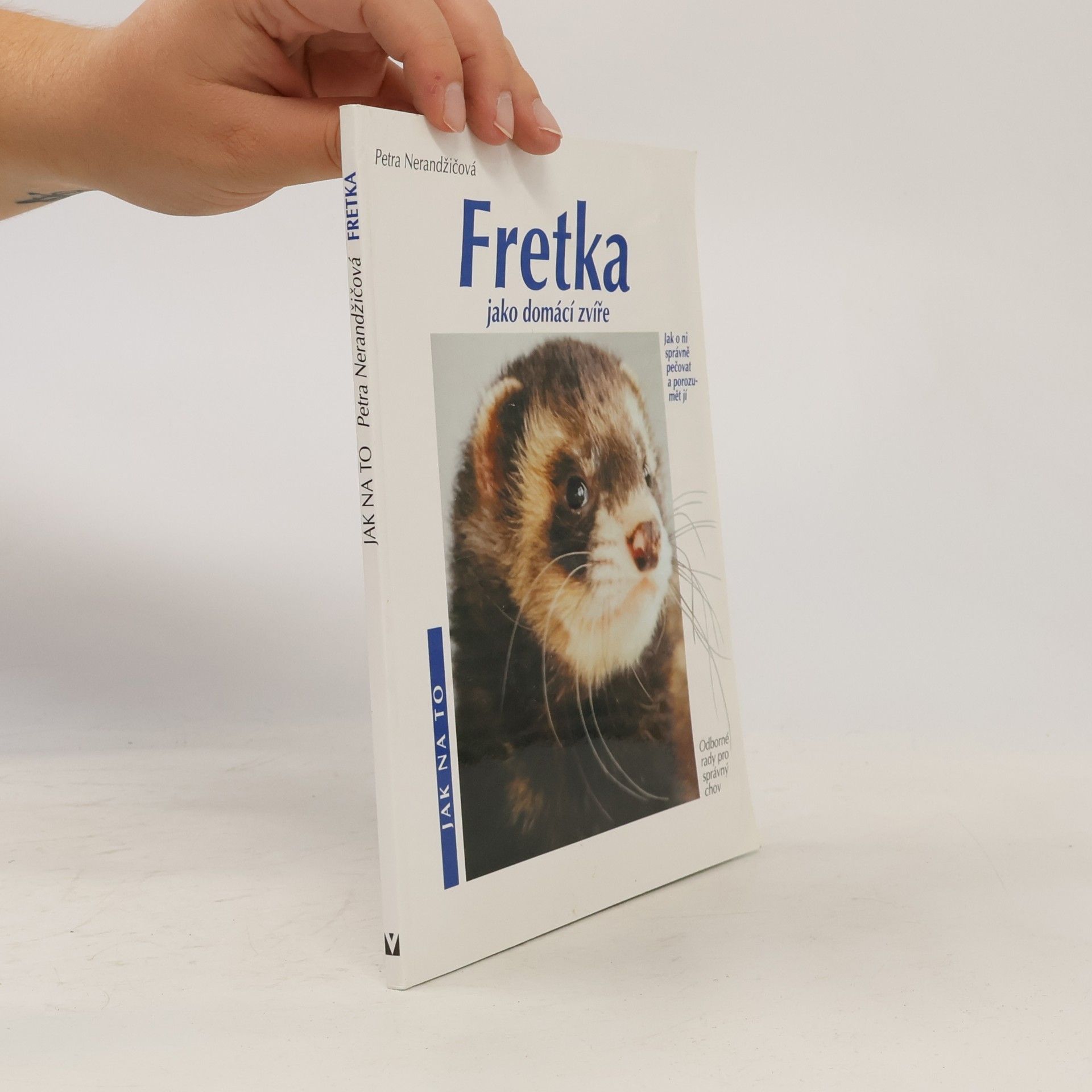 Petra Nerandžičová Fretka jako domácí zvíře