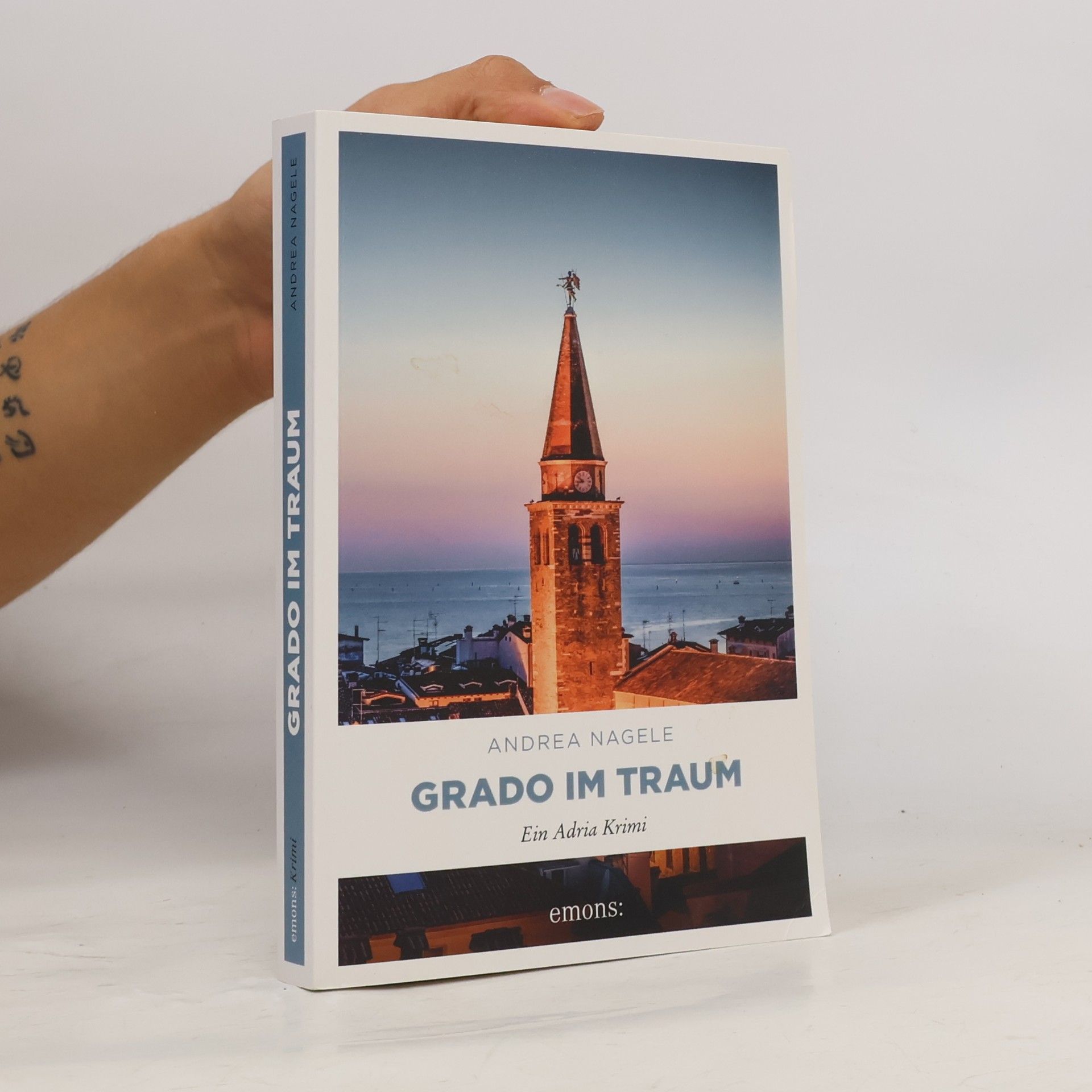 Andrea Nagele-König Maddalena Degrassi - 11: Grado im Traum
