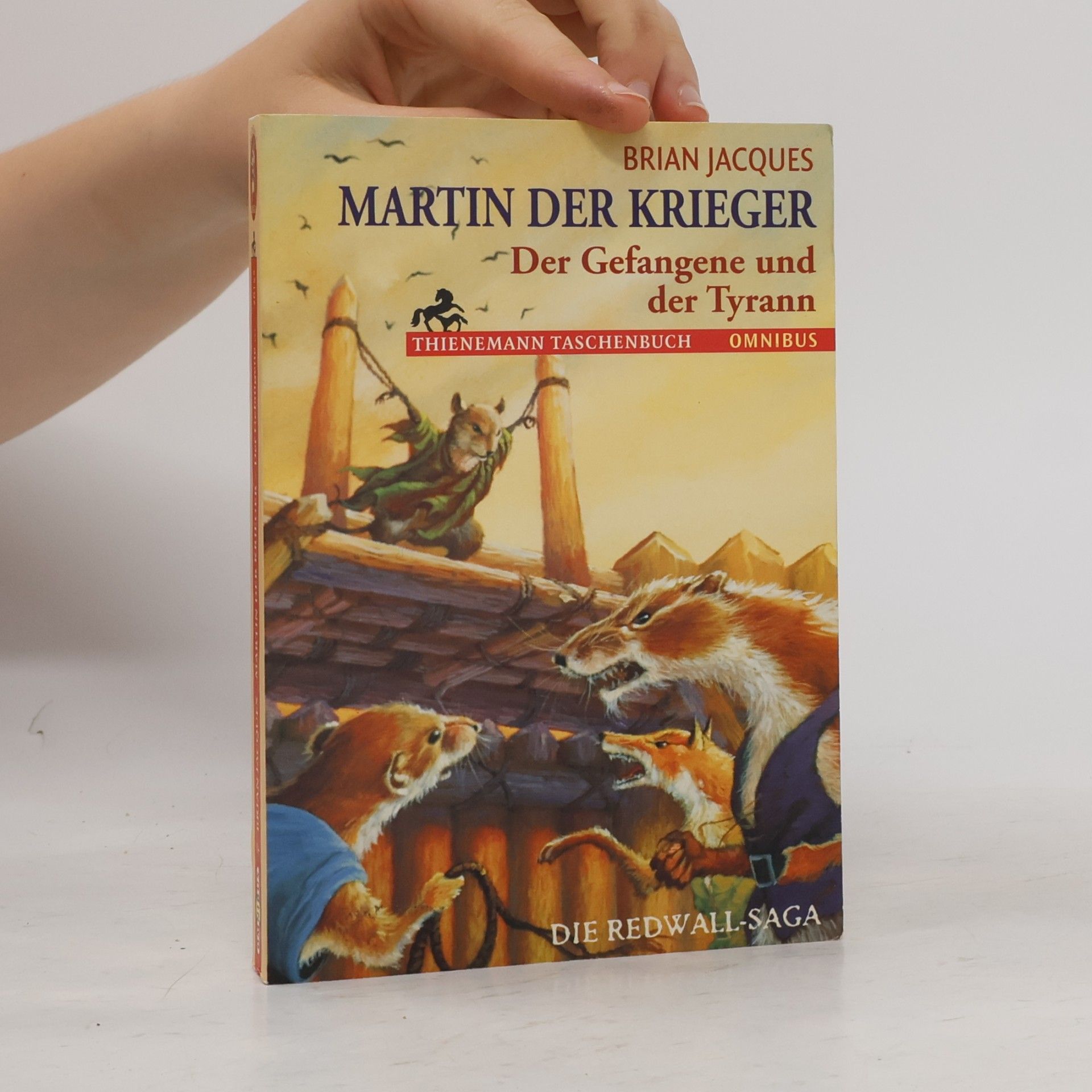 Brian Jacques Martin der Krieger. Der Gefangene und der Tyrann. Die Redwall- Saga