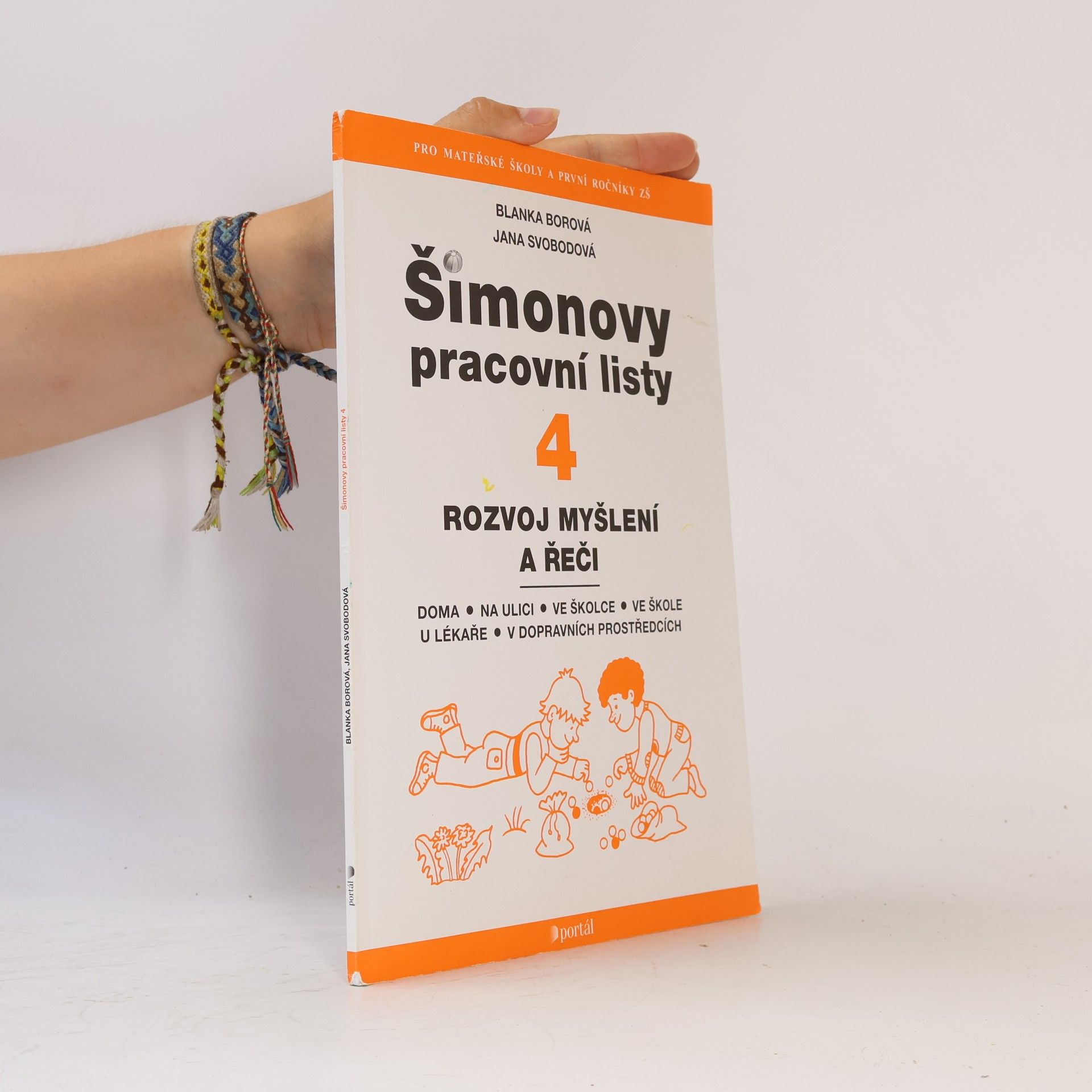 Šimonovy pracovní listy. 4, Rozvoj myšlení a řeči : doma, na ulici, ve školce, ve škole, u lékaře, v dopravních prostředcích