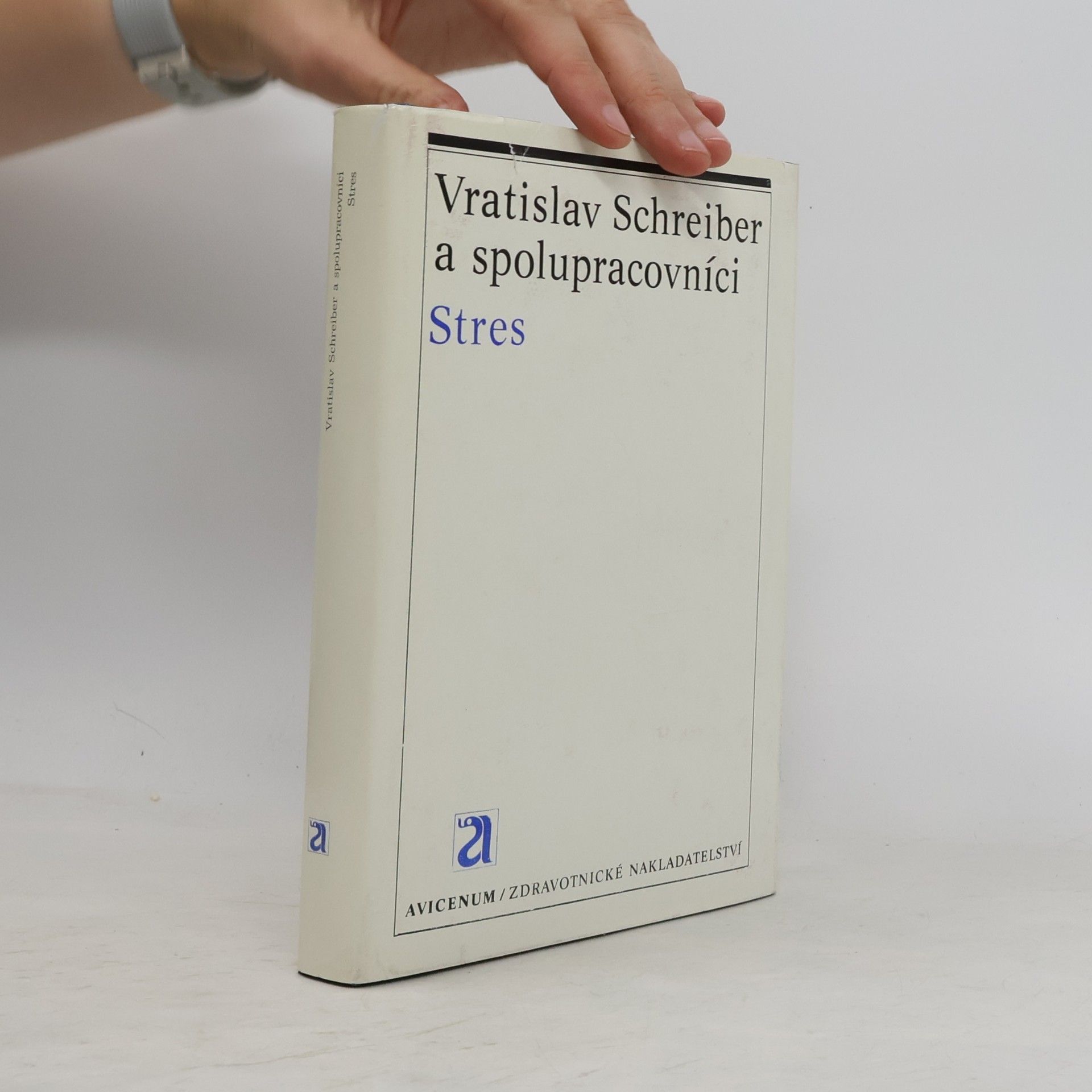 Vratislav Schreiber Stres : patofyziologie, endokrinologie, klinika