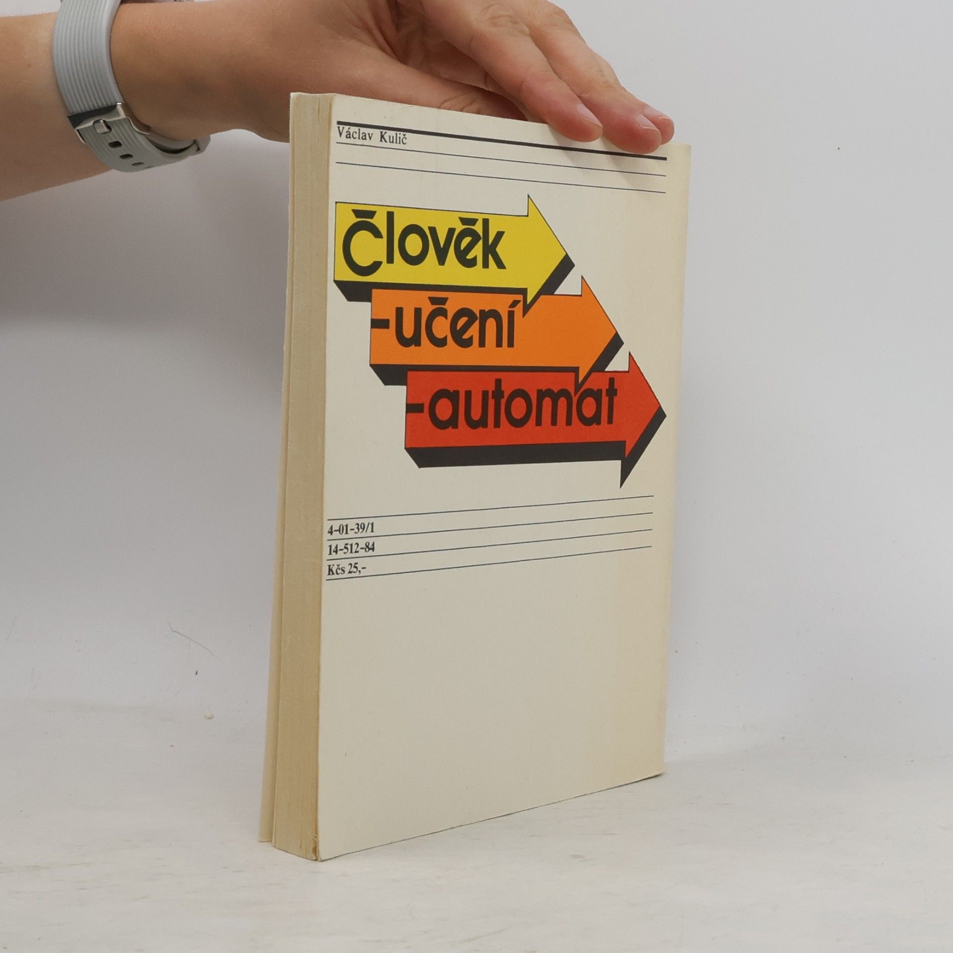 Václav Kulič Člověk-učení-automat