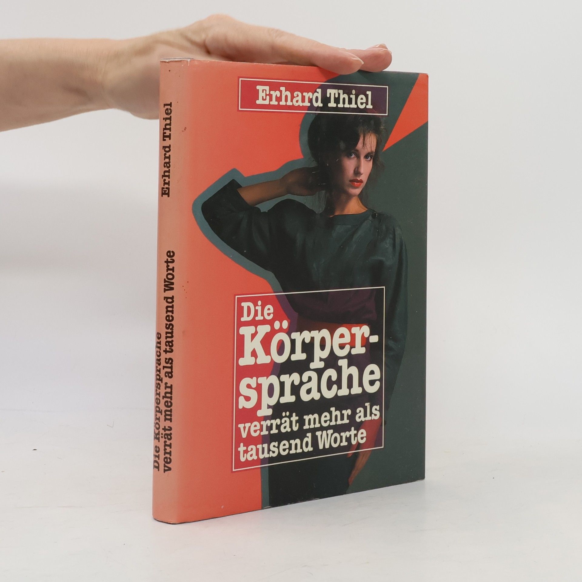 Erhard Thiel Die Körpersprche verrät mehr als tausend Worte