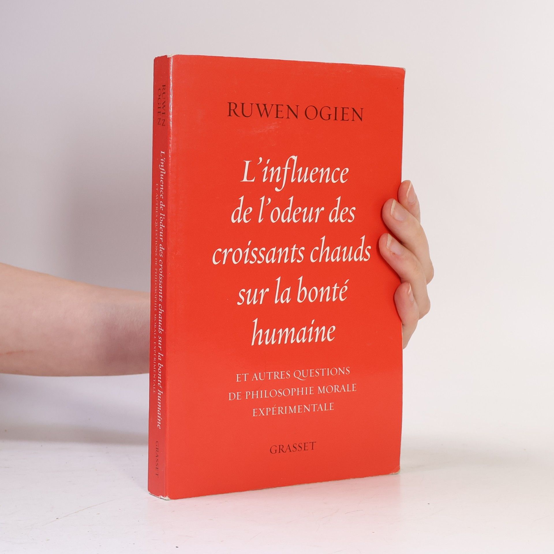 Ruwen Ogien L'influence de l'odeur des croissants chauds sur la bonté humaine