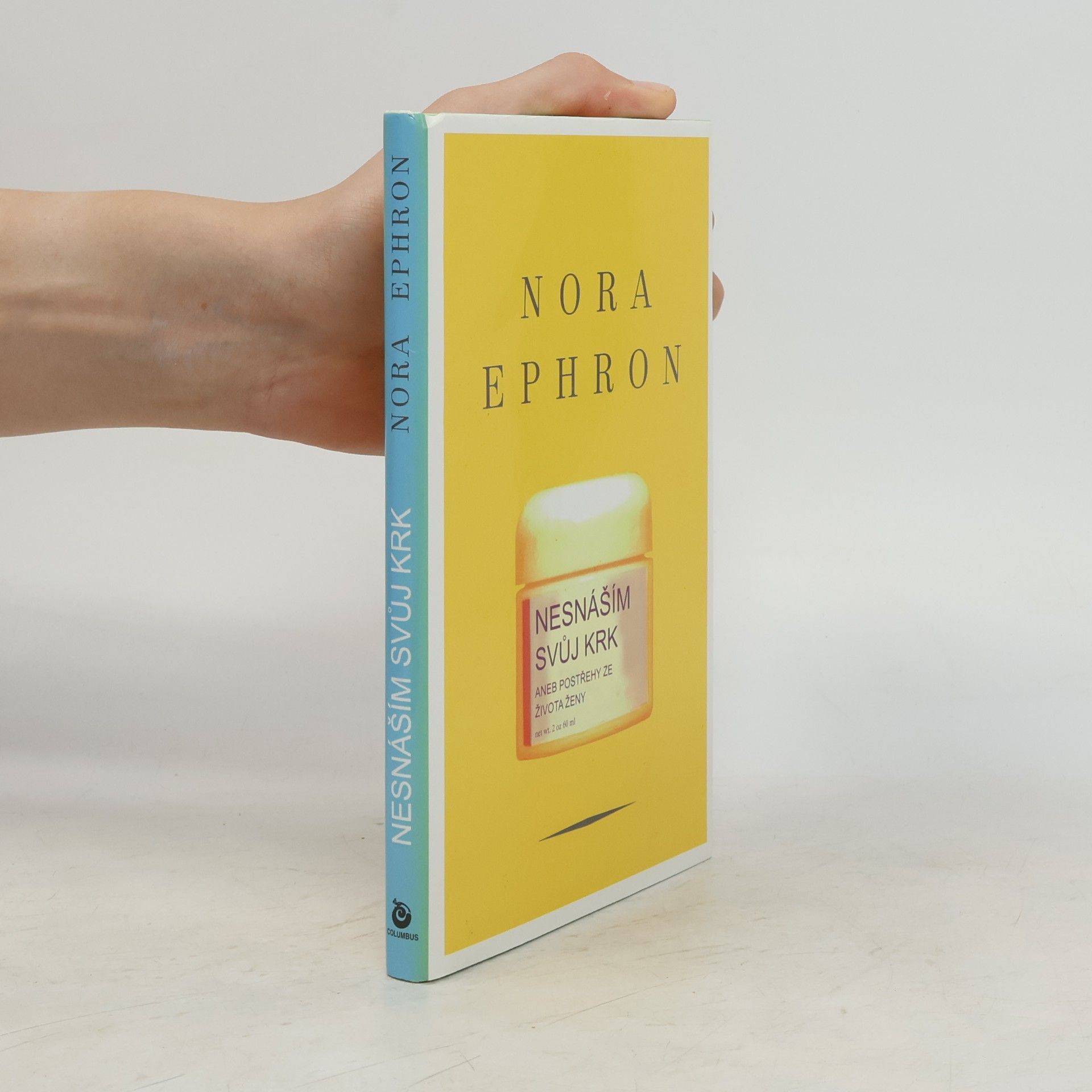 Nora Ephron Nesnáším svůj krk, aneb, Postřehy ze života ženy
