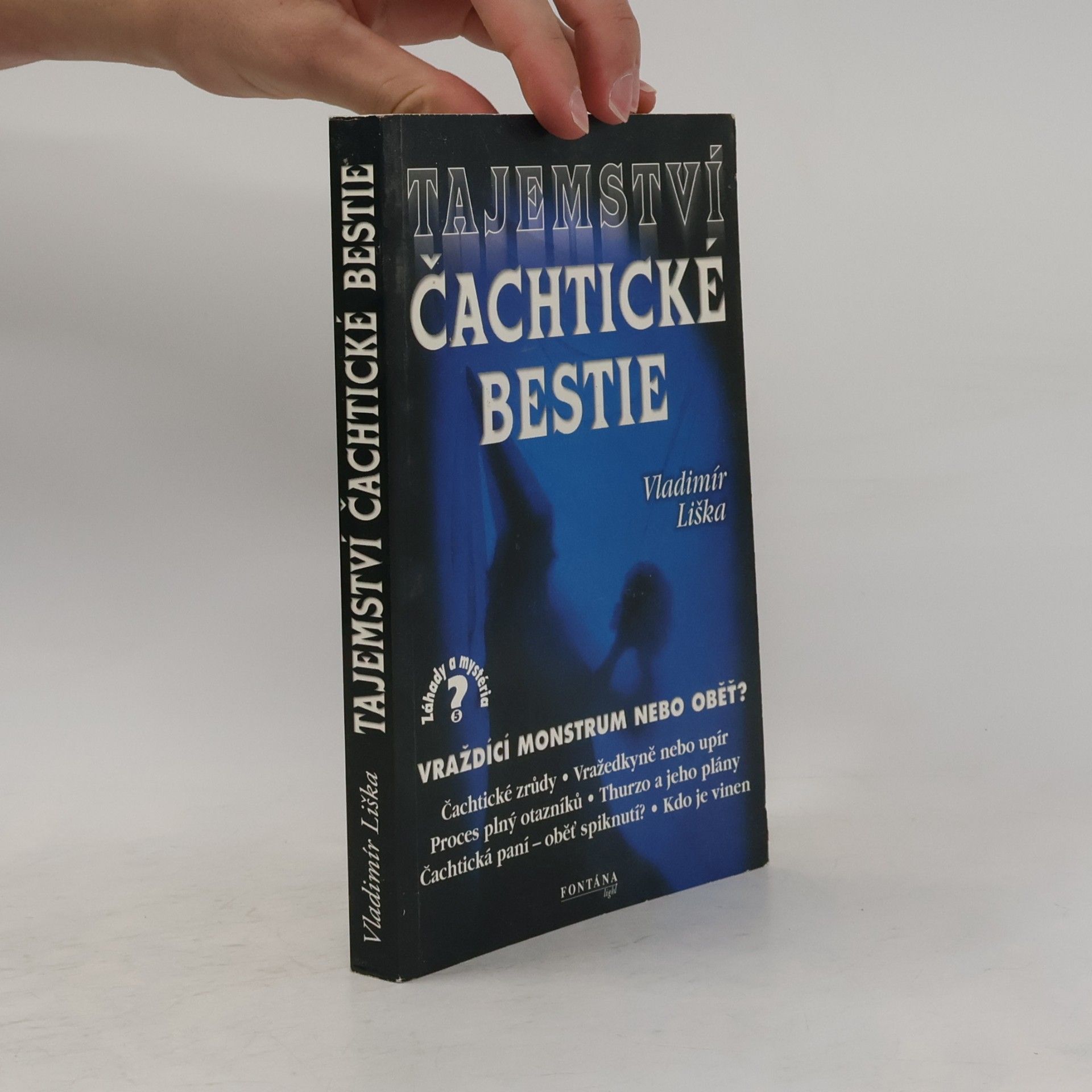 Vladimír Liška Tajemství čachtické bestie: Vraždící monstrum nebo oběť?