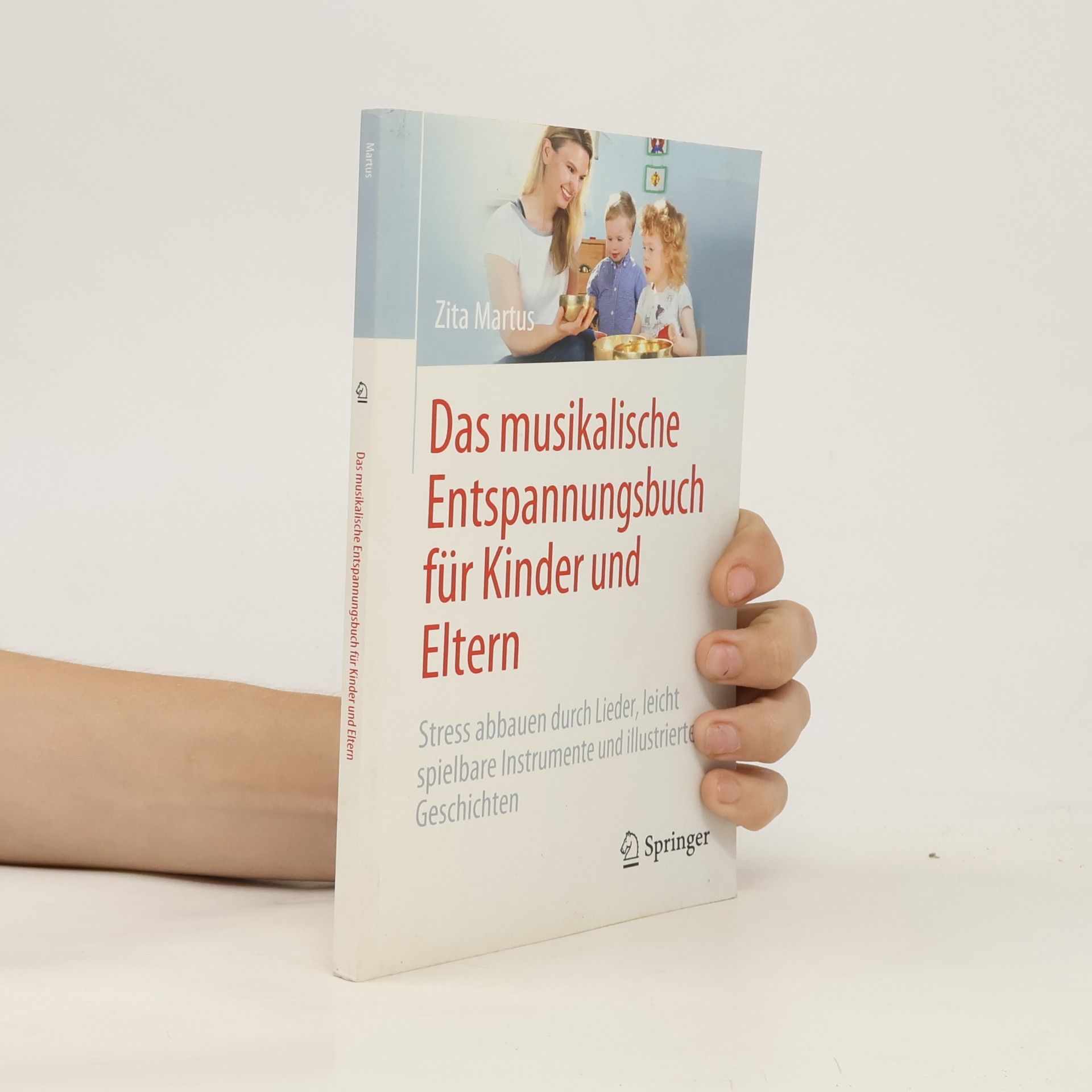 Zita Martus Das musikalische Entspannungsbuch für Kinder und Eltern