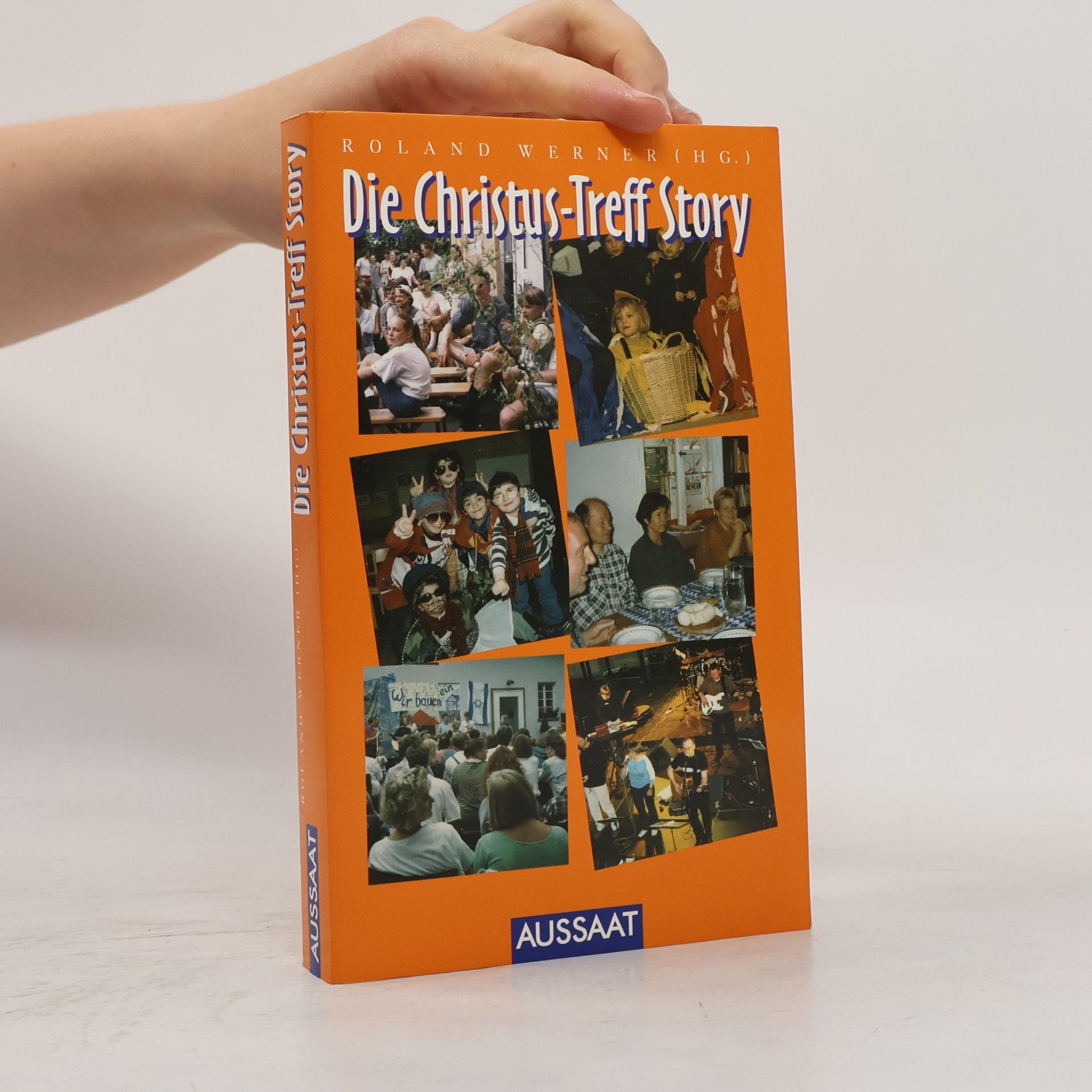 Werner Roland Die Christus- Treff Story.