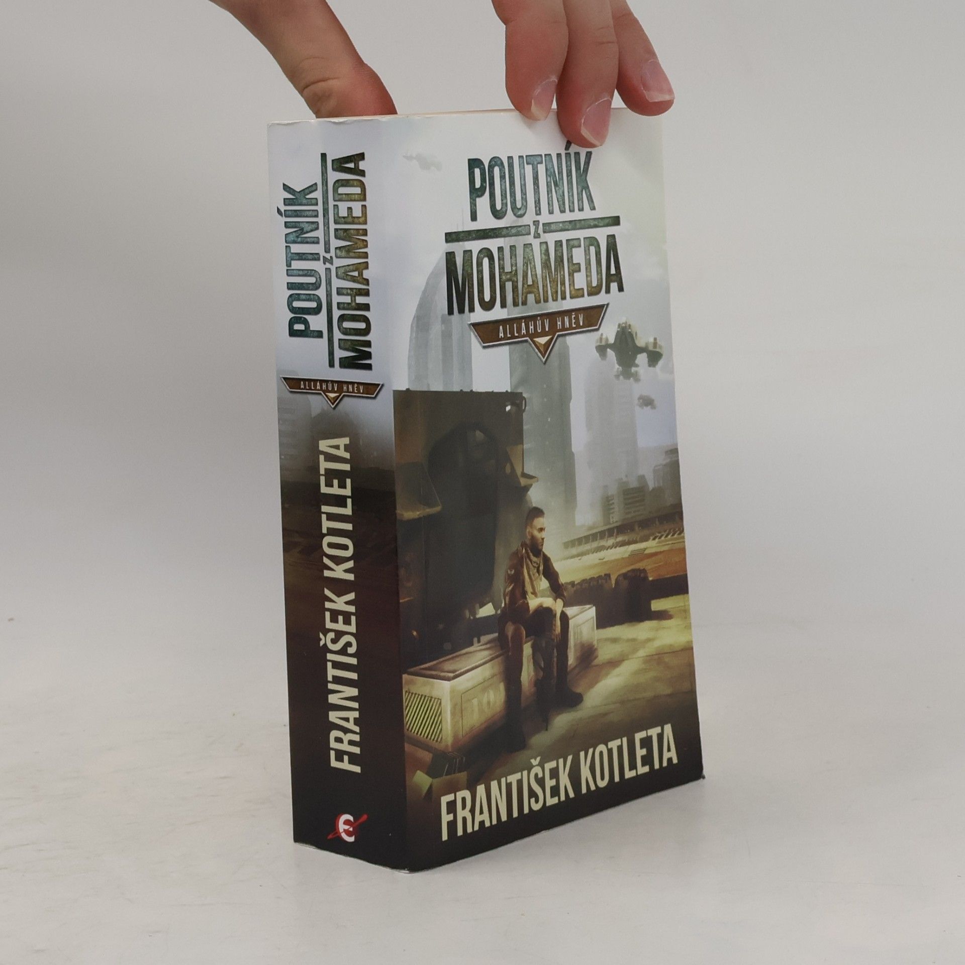 František Kotleta Poutník z Mohameda: Alláhův hněv