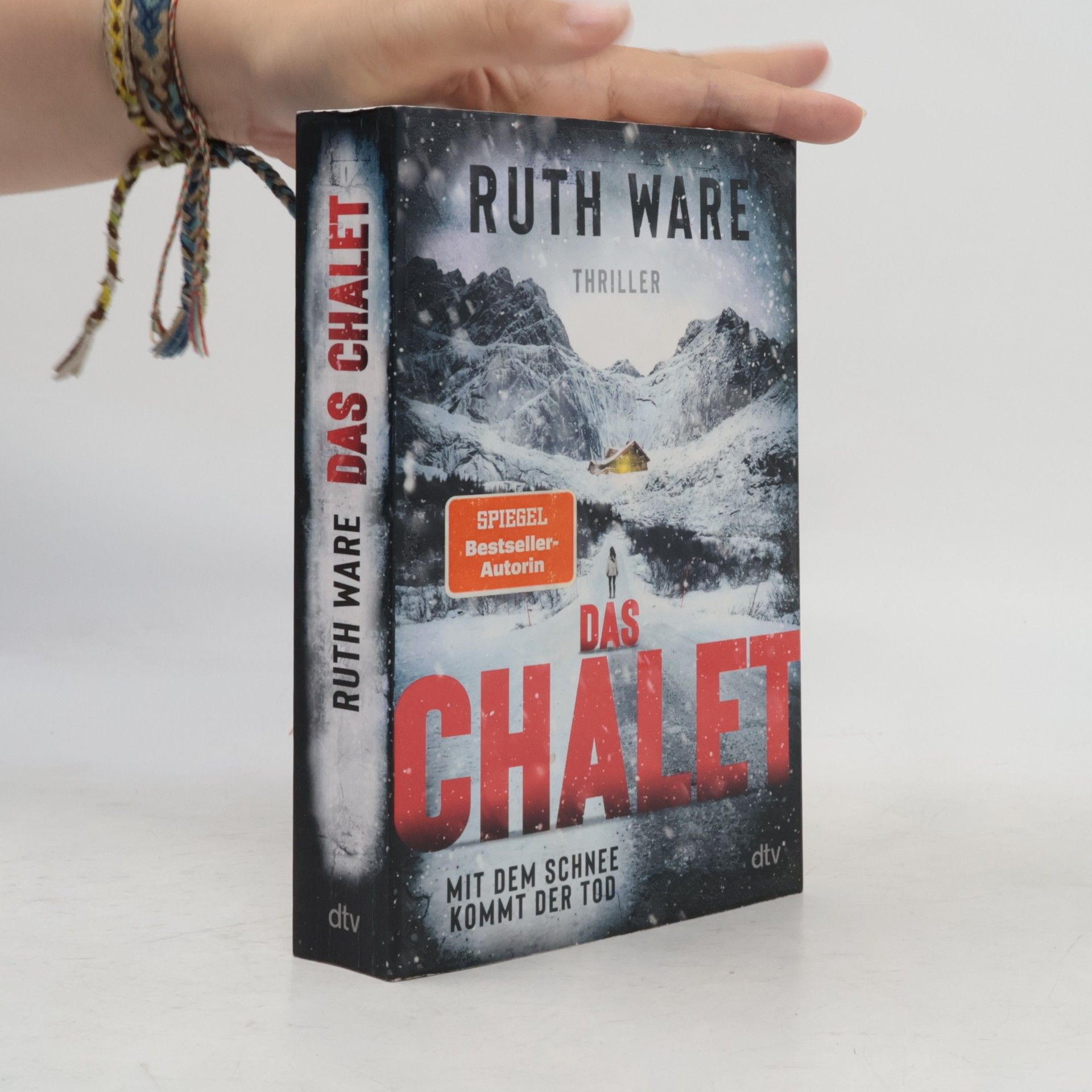Ruth Ware Das Chalet : mit dem Schnee kommt der Tod