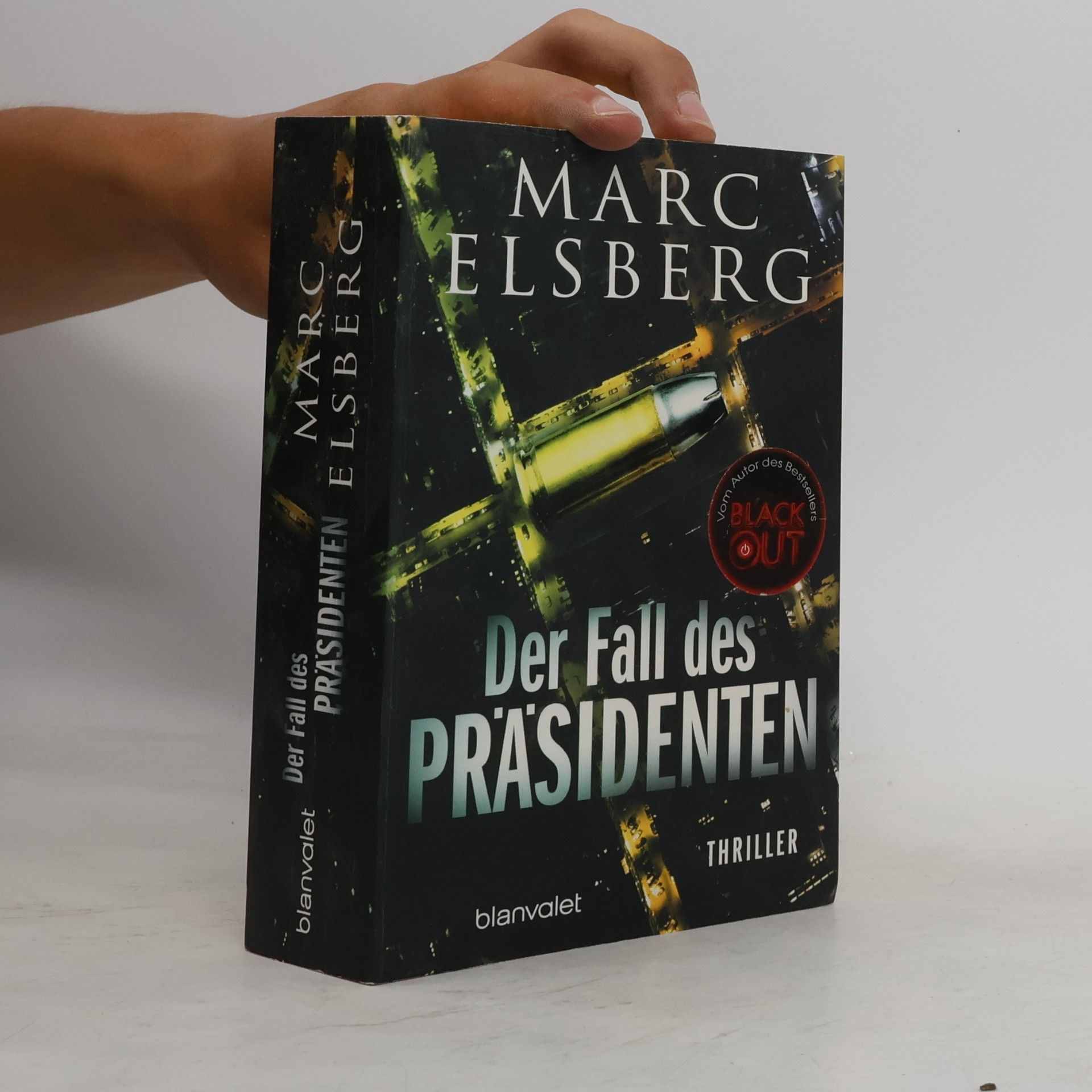 Marc Elsberg Der Fall des Präsidenten
