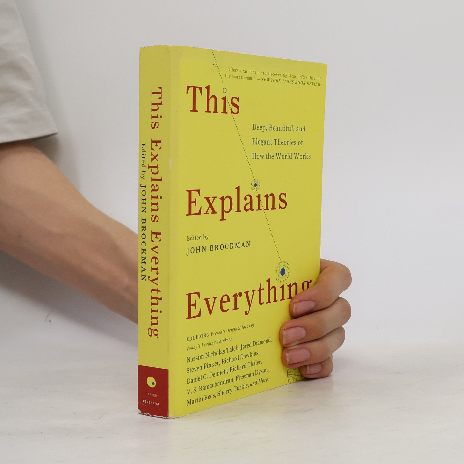 John Brockman This explains everything : deep, beautiful, and elegant theories of how the world woks
