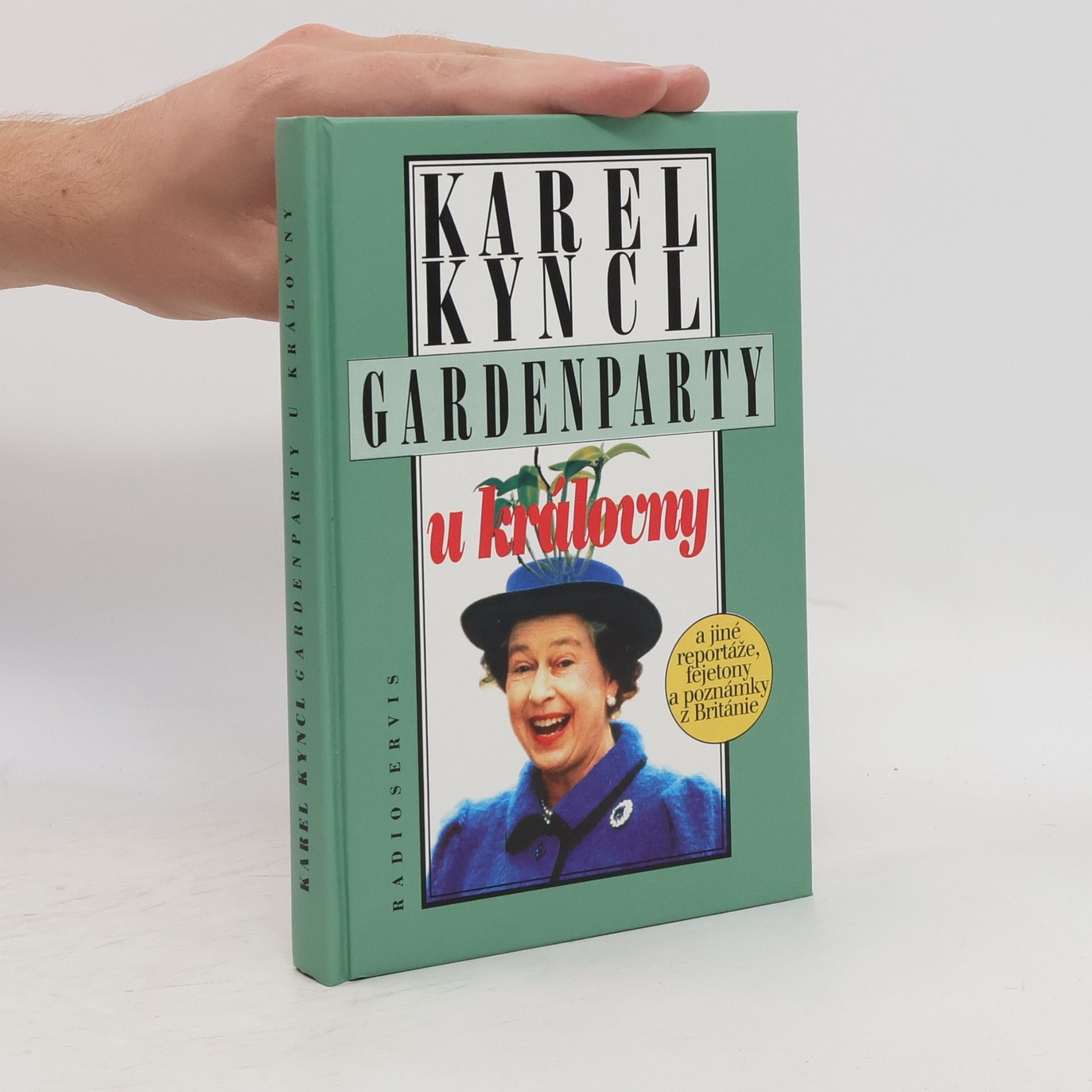 Karel Kyncl Gardenparty u královny : a jiné reportáže, fejetony a poznámky z Británie