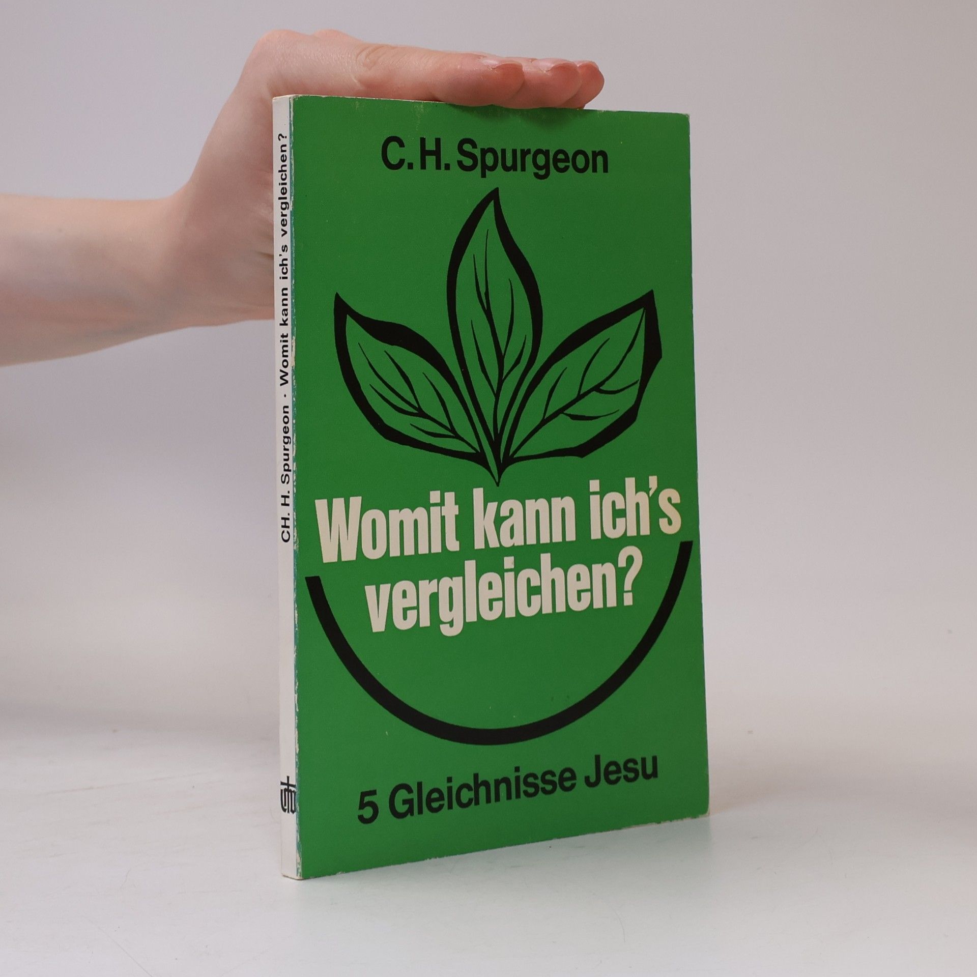 Charles Spurgeon Womit kann ich's vergleichen?