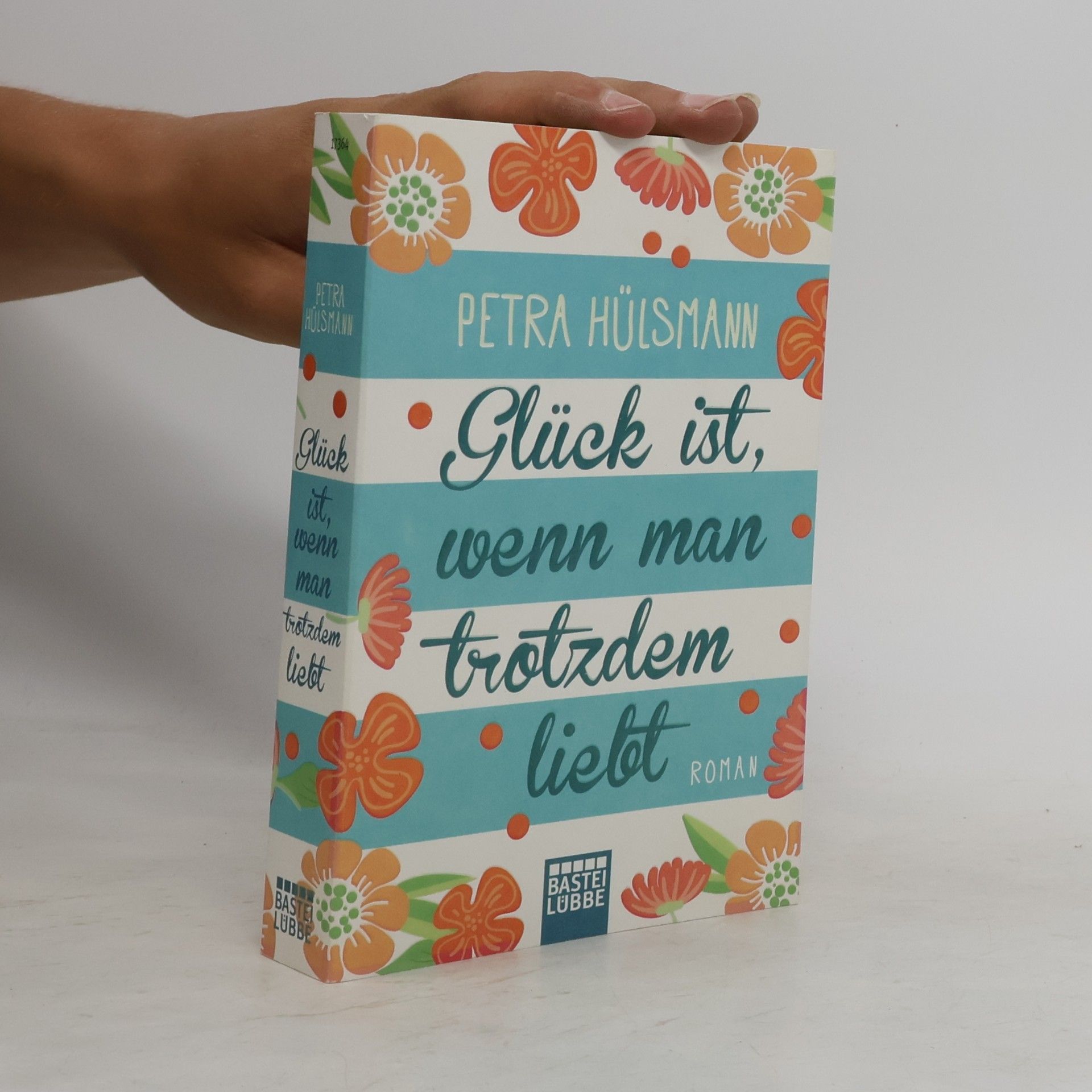 Petra Hülsmann Glück ist, wenn man trotzdem liebt
