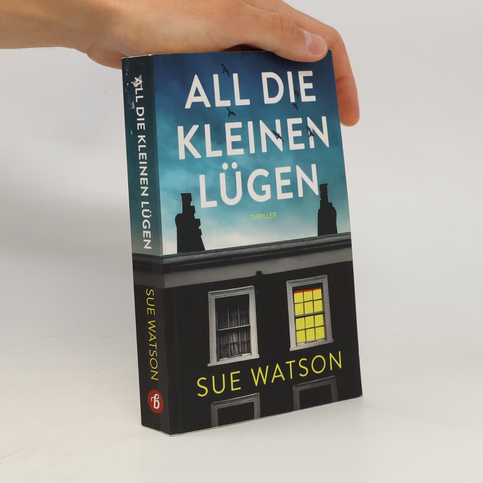 Sue Watson All die Kleinen Lügen