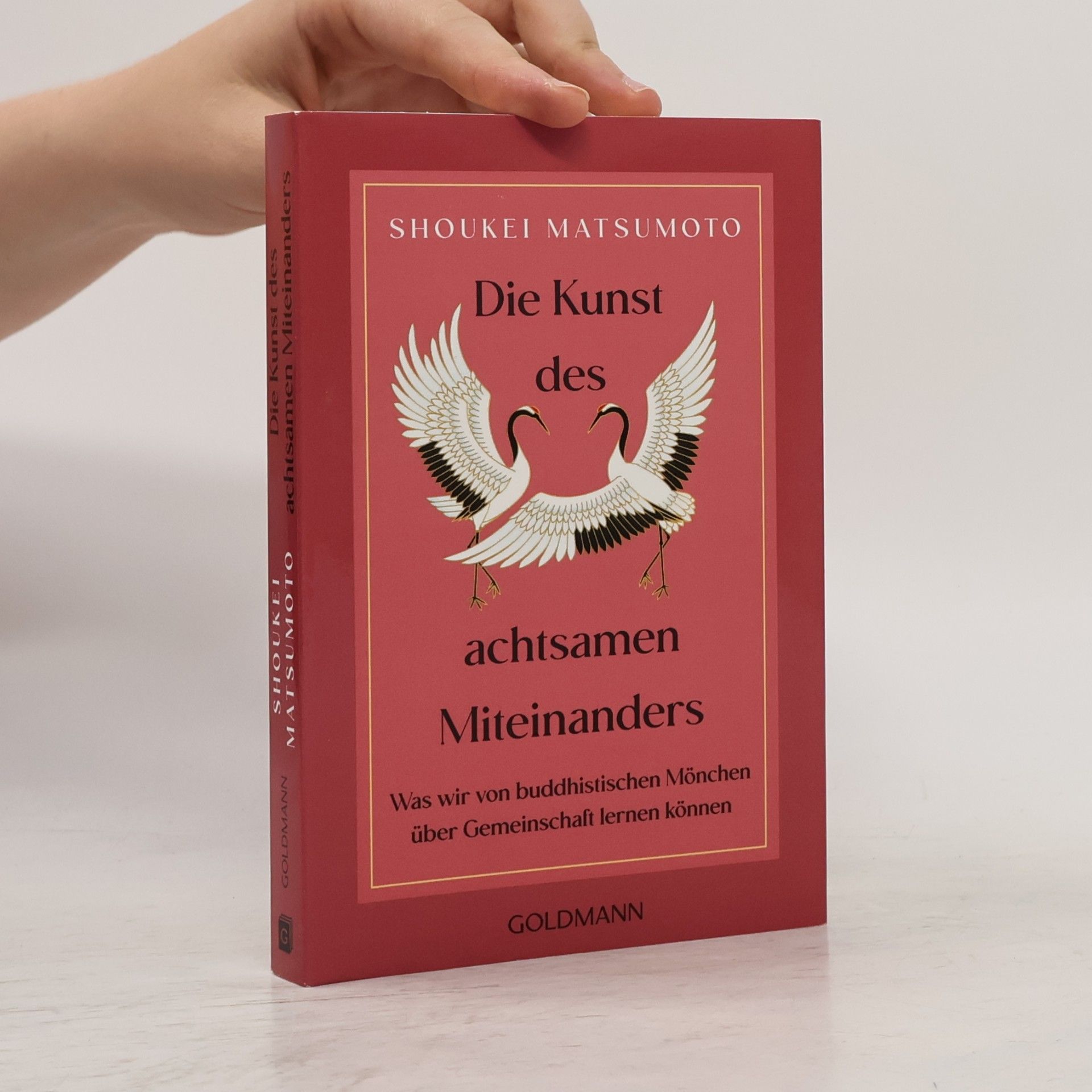 Shoukei Matsumoto Die Kunst des achtsamen Miteinanders