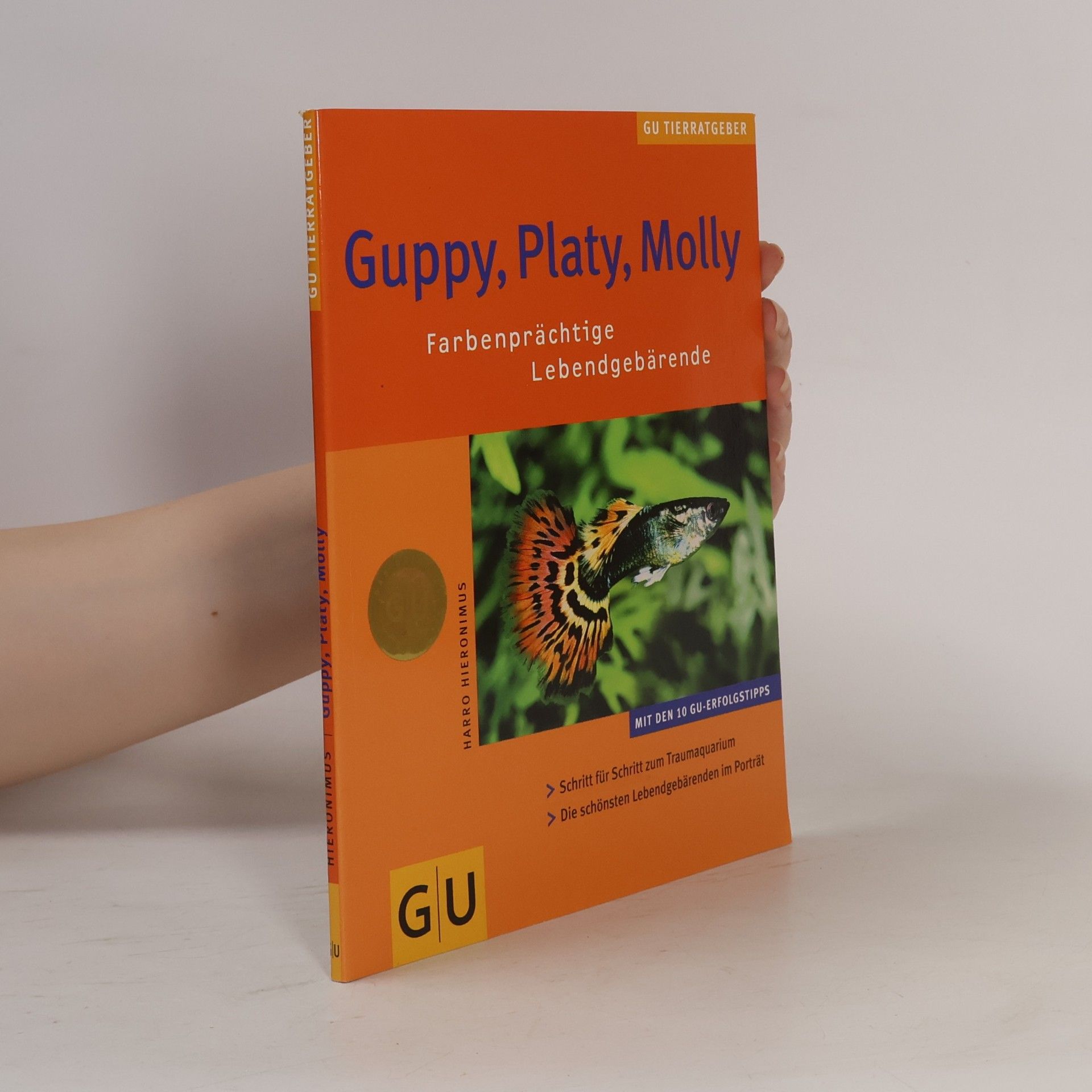 Harro Hieronimus Guppy, Platy, Molly