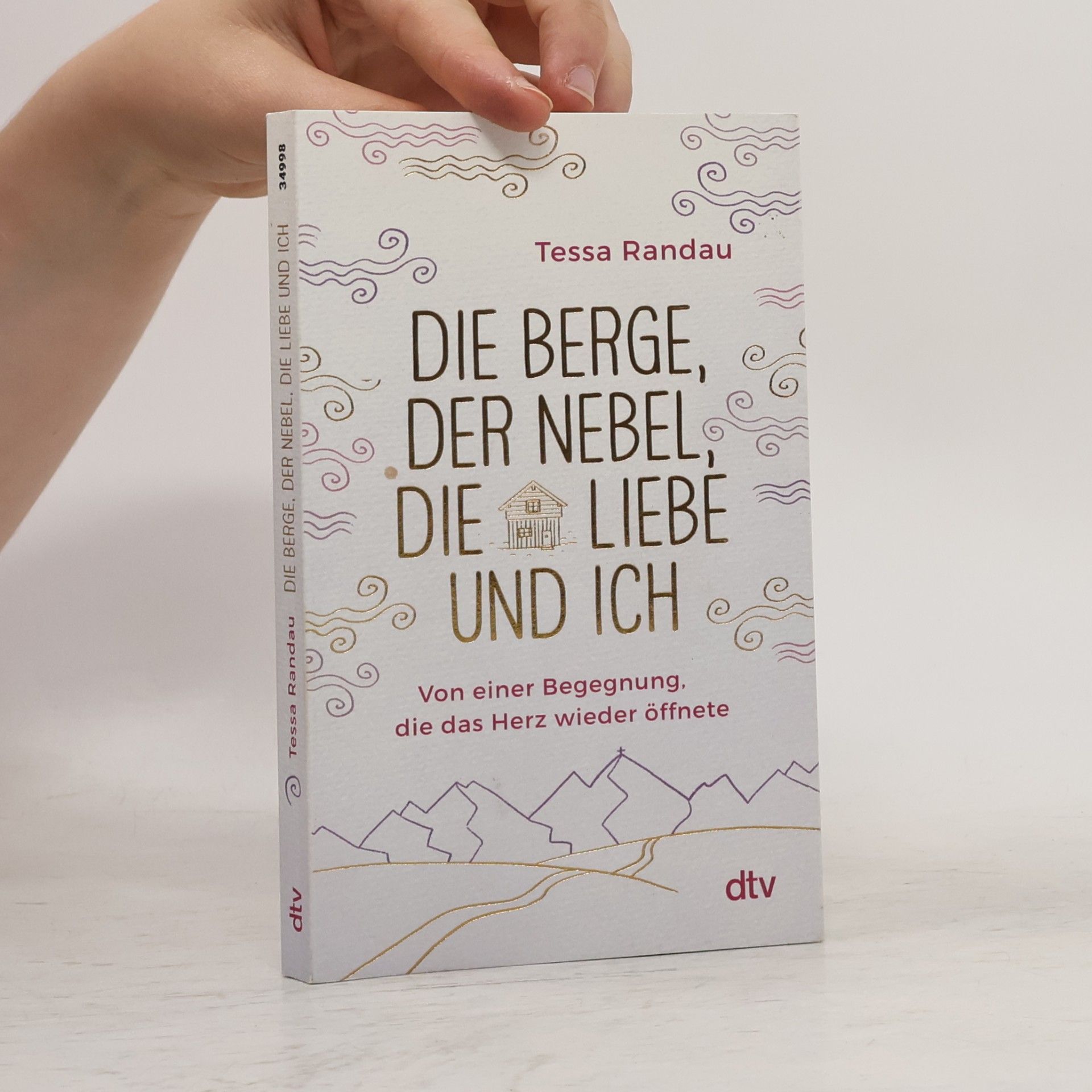 Tessa Randau Die Berge, der Nebel, die Liebe und ich