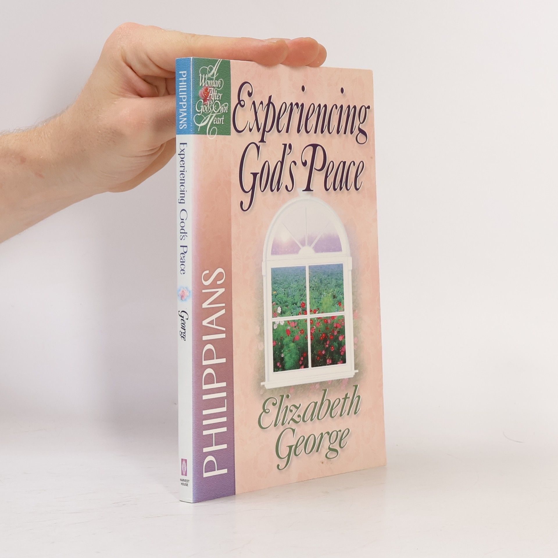A Woman After God's Own Heart: Experiencing God's Peace