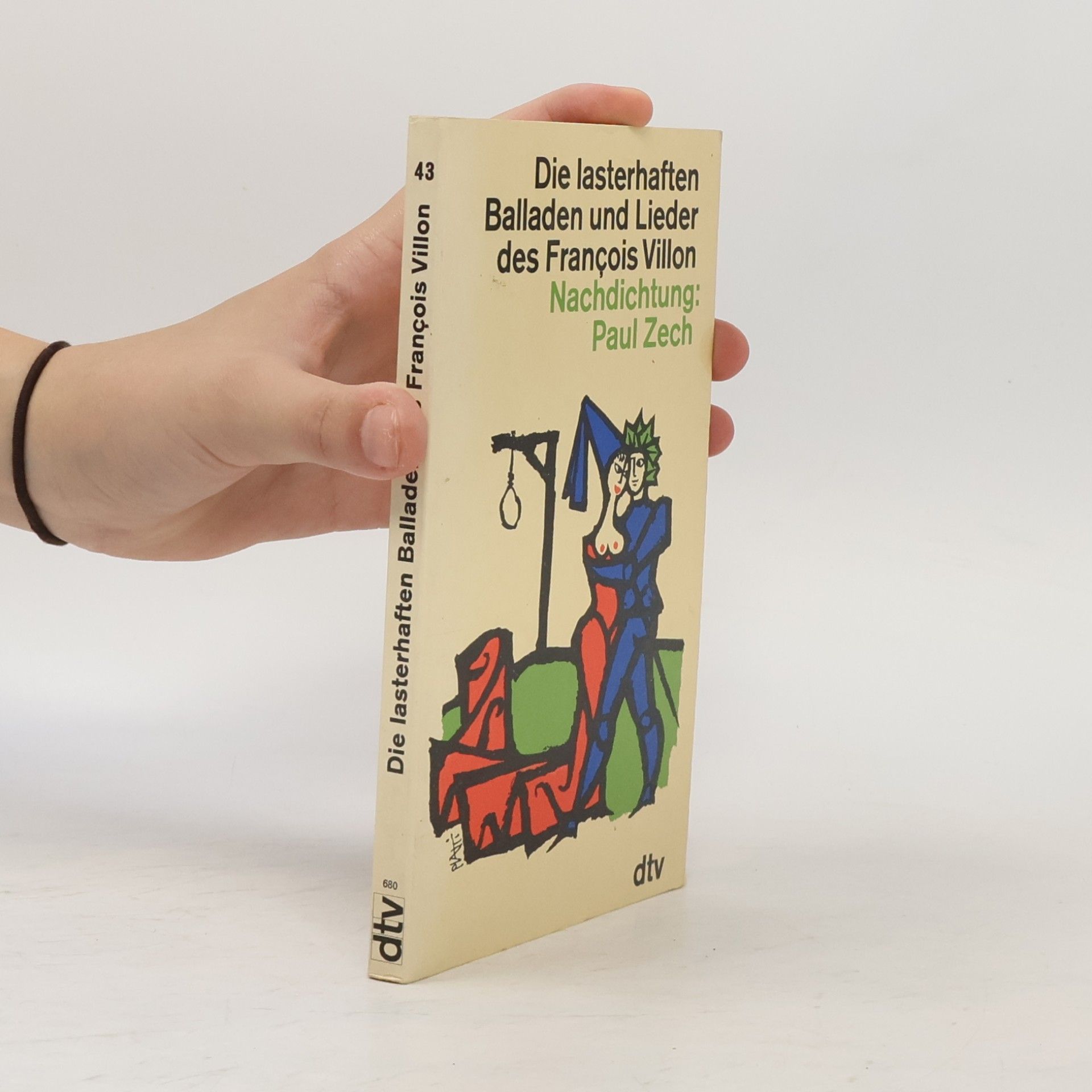 François Villon Die lasterhaften Balladen und Lieder des François Villon